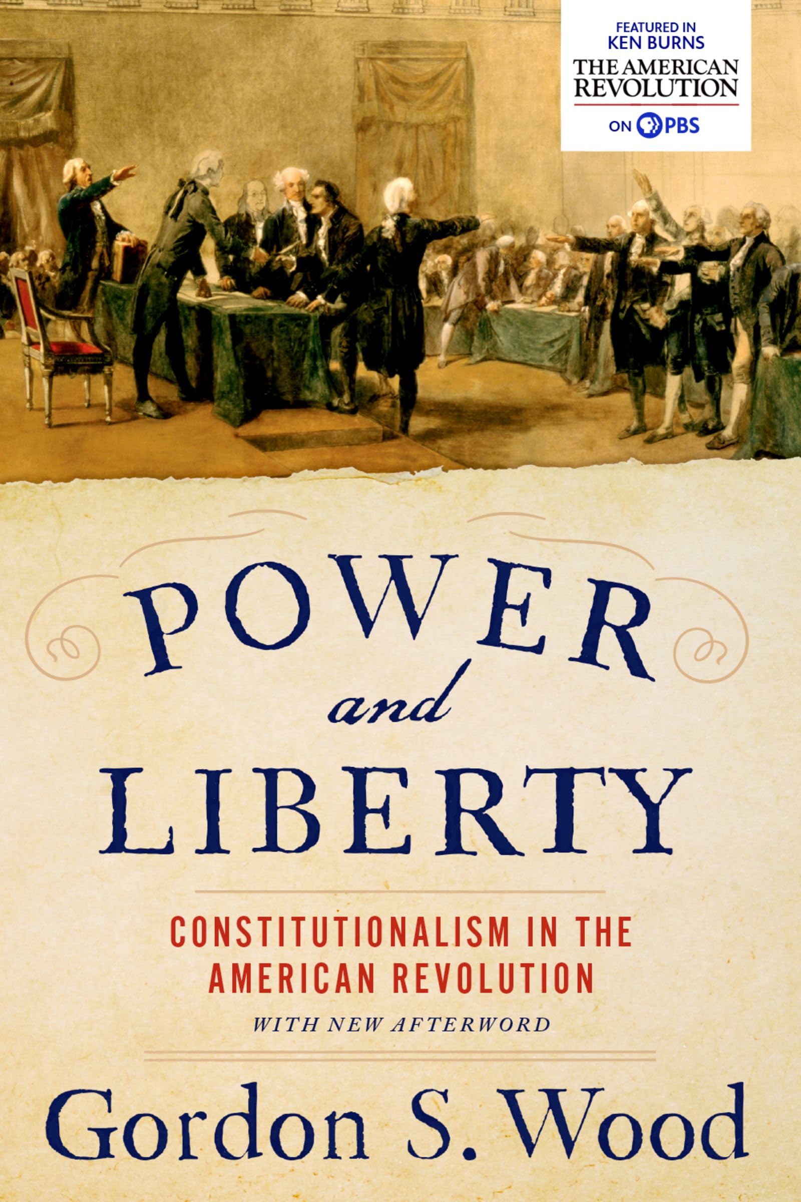 Power and Liberty: Constitutionalism in the American Revolution