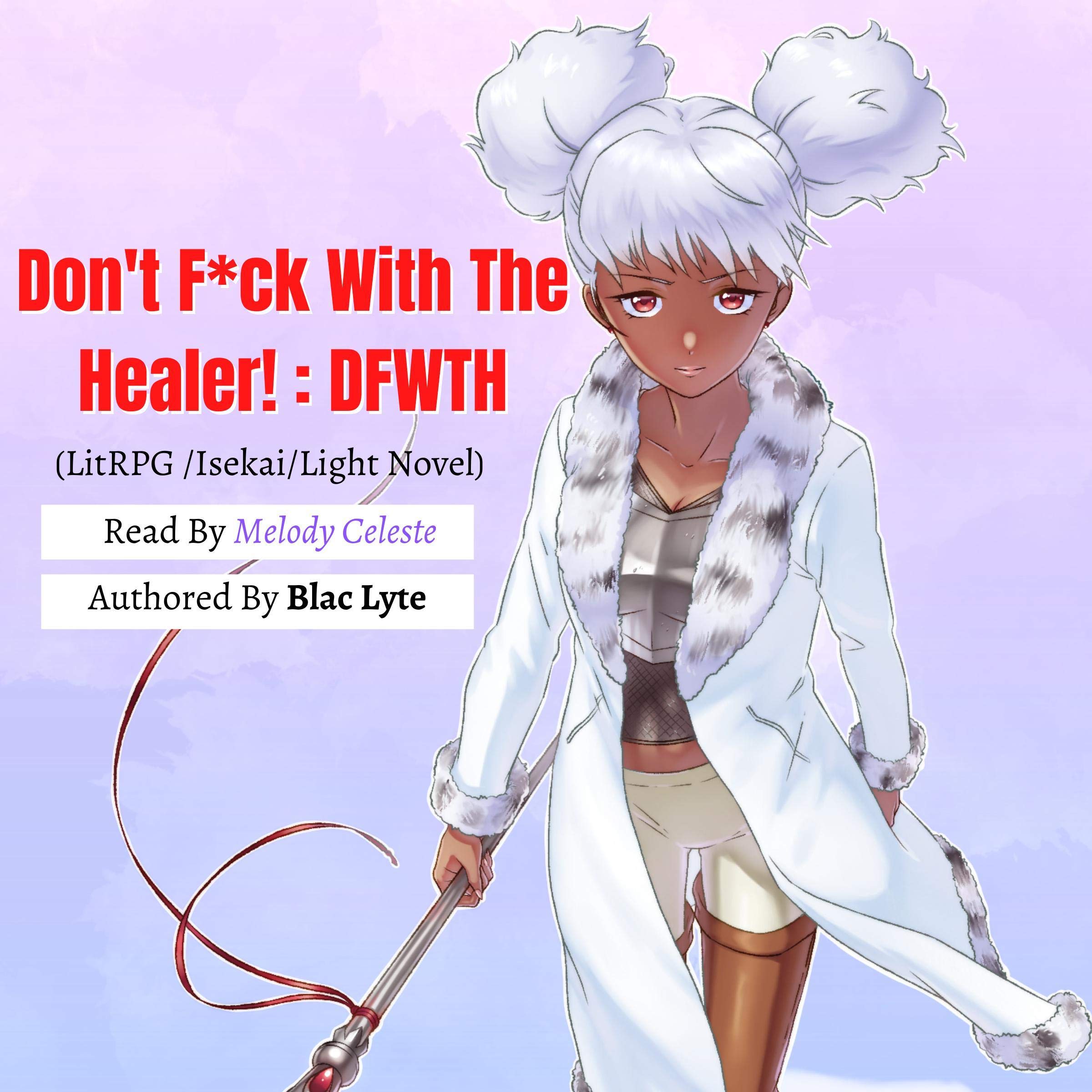 Don't F*ck with the Healer!: DFWTH