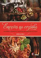 Emoções na cozinha: Histórias, Segredos e Receitas das Nonnas Italianas