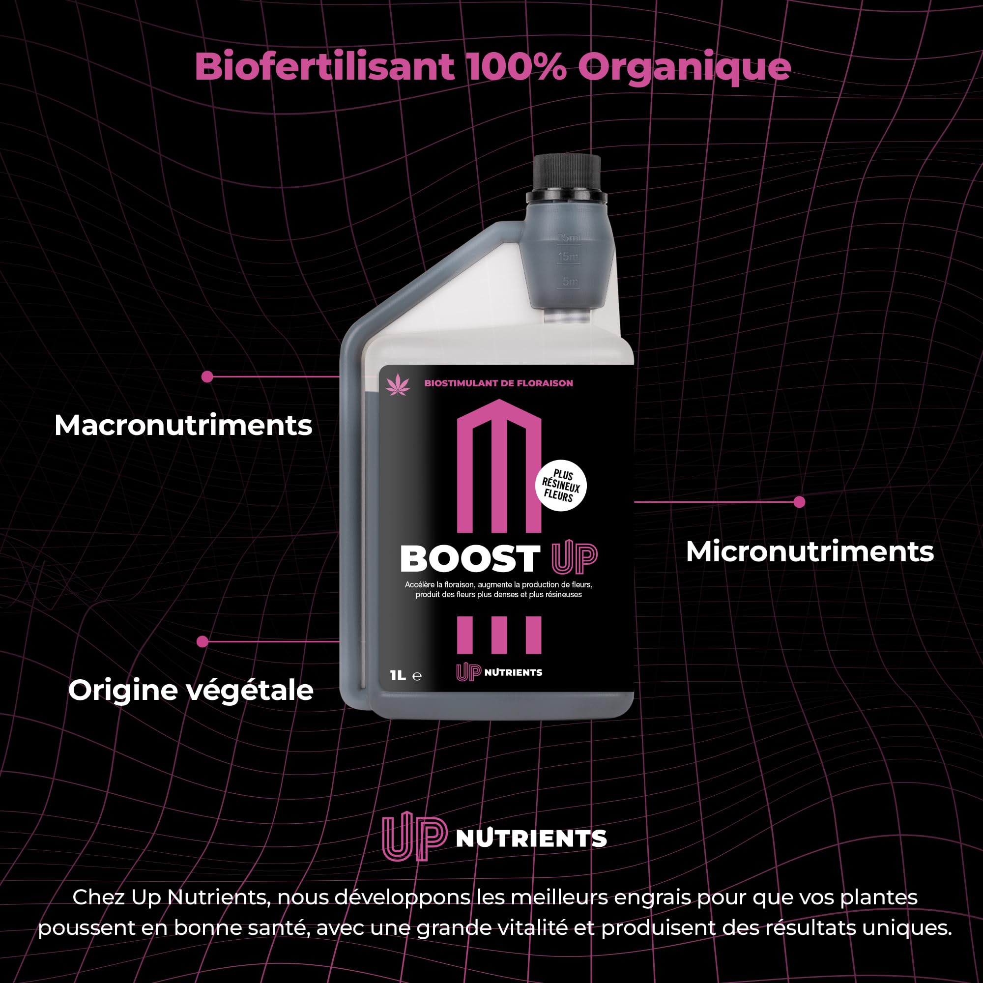 UP NUTRIENTS Bio Engrais Stimulateur de Floraison BOOST UP 1L | Bio Stimulateur pour Plantes et Cultures | Accélérateur de Production Florale | Fleurs et Fruits Compacts et Résineux