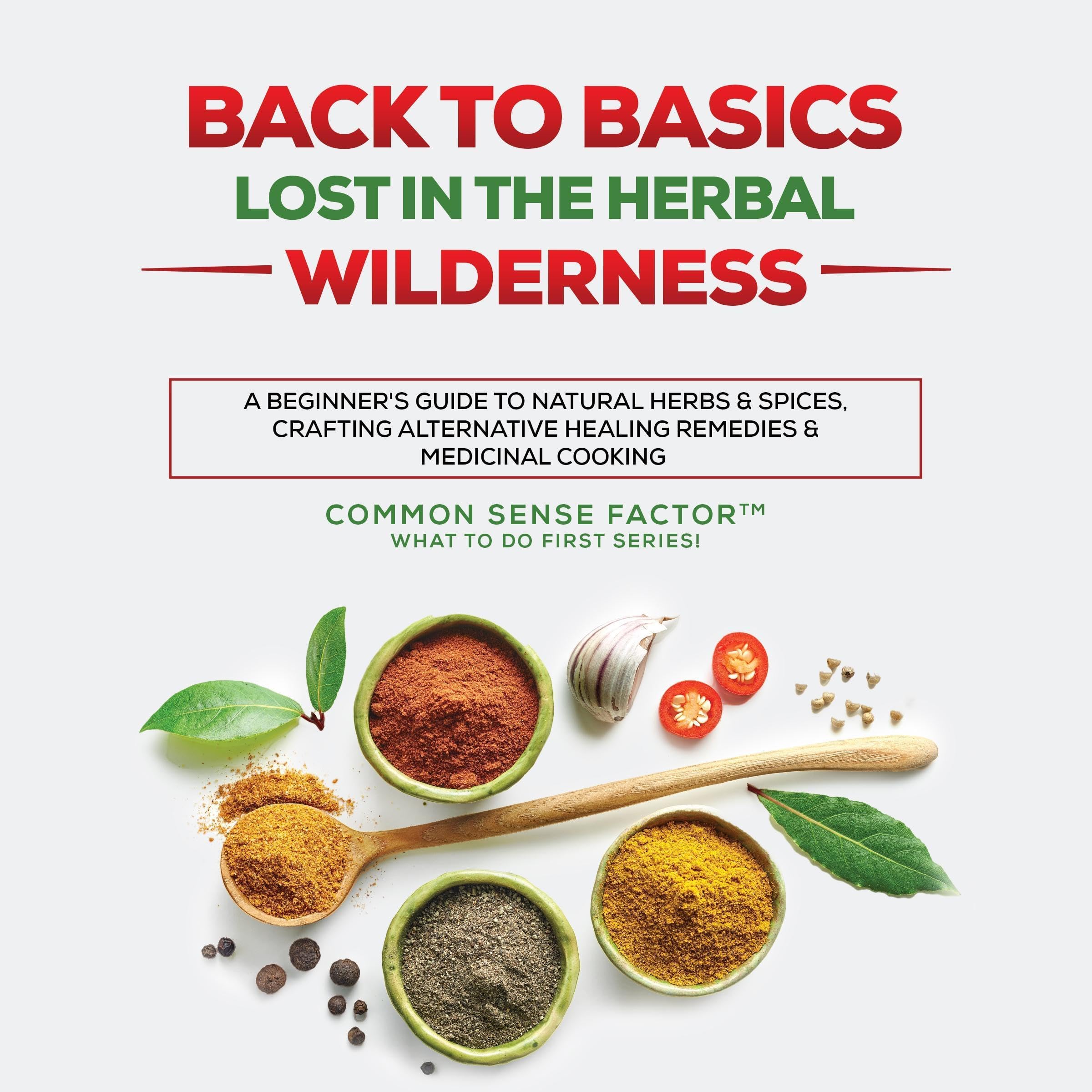 Back to Basics: Lost in the Herbal Wilderness