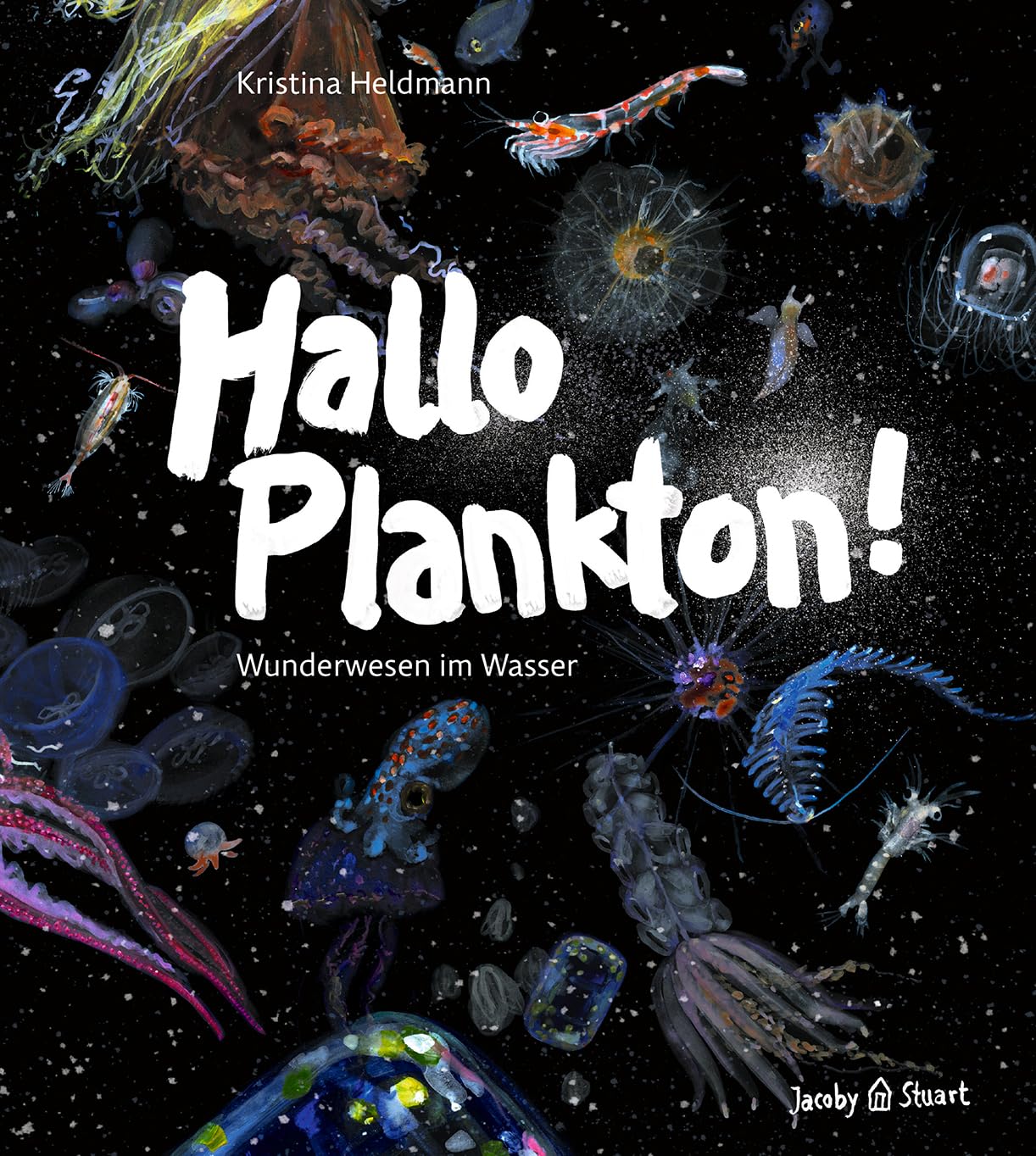 Hallo Plankton!: Wunderwesen im Wasser | Nominiert für den Deutschen Jugendliteraturpreis 2025