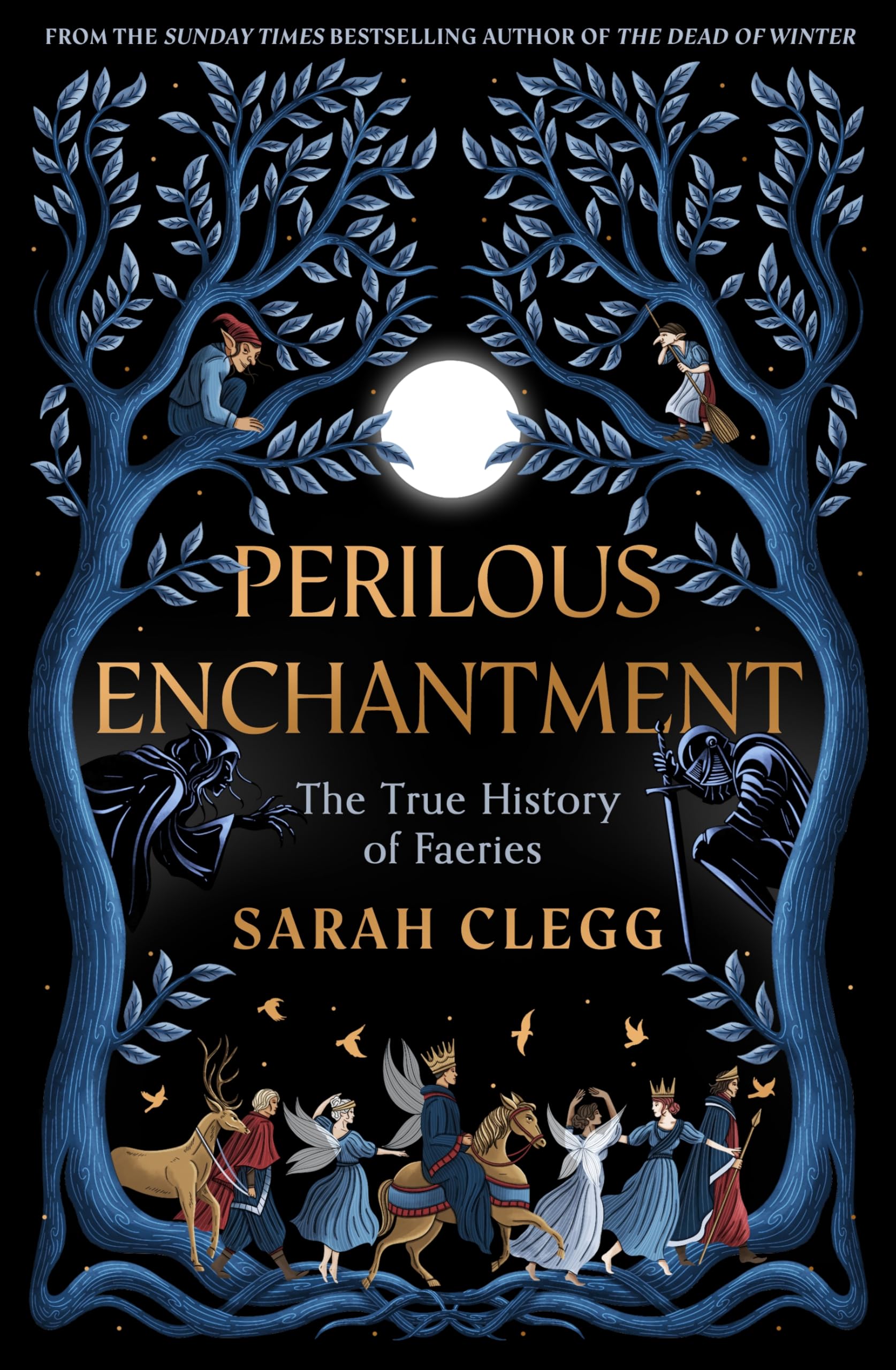 Perilous Enchantment: The True History of Faeries