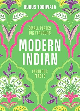 Modern Indian: Small Plates, Big Flavours, Fabulous Feasts-Wow! eBook