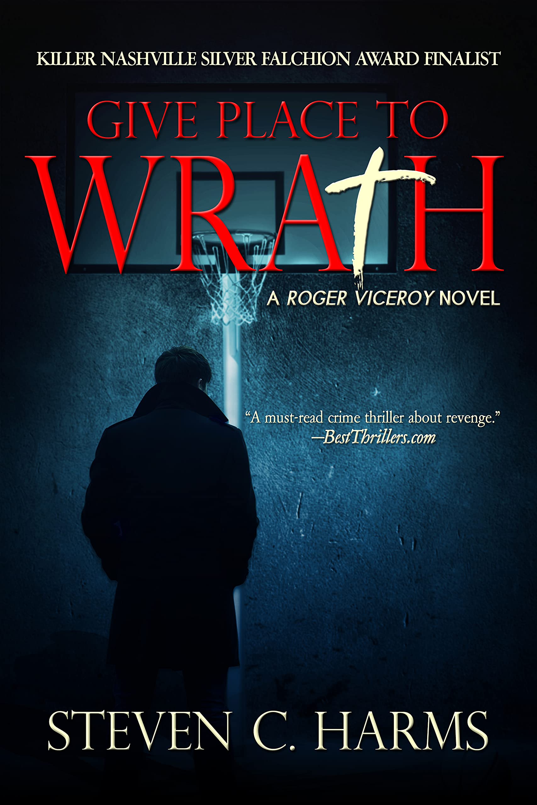 Give Place to Wrath (A Roger Viceroy Novel Book 1)