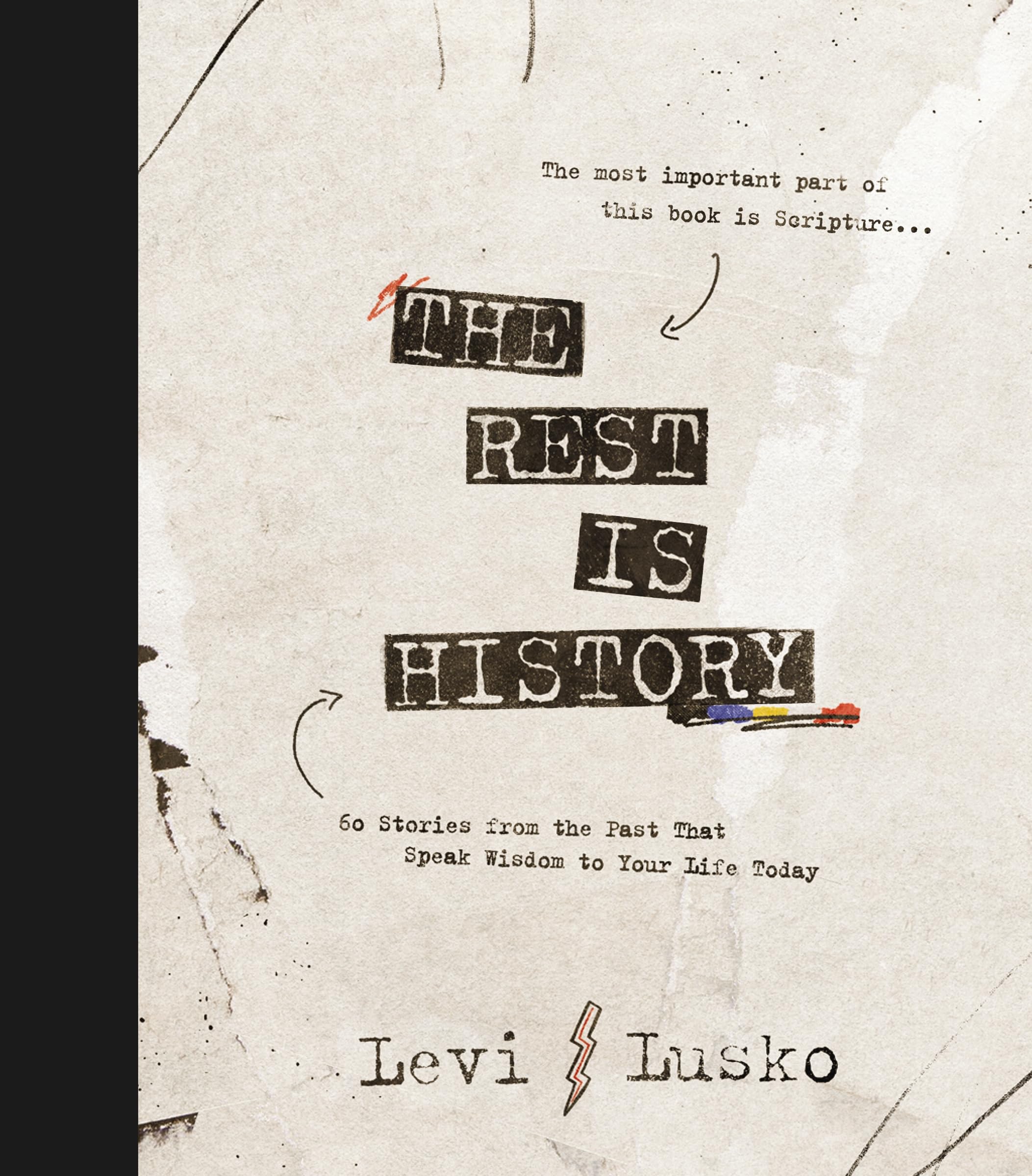 The Rest is History: 60 Stories from the Past That Speak Wisdom to Your Life Today