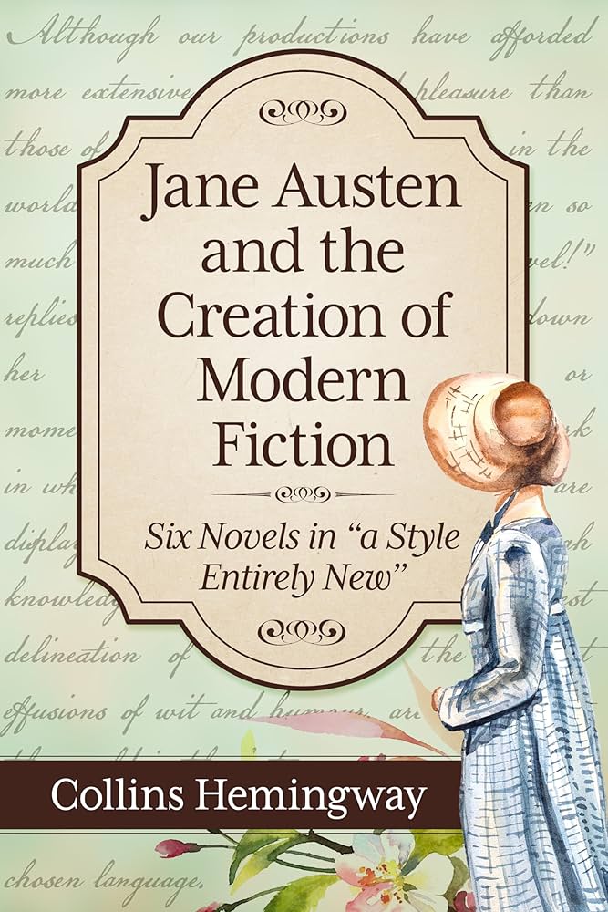 Amazon.com: Jane Austen and the Creation of Modern Fiction: Six