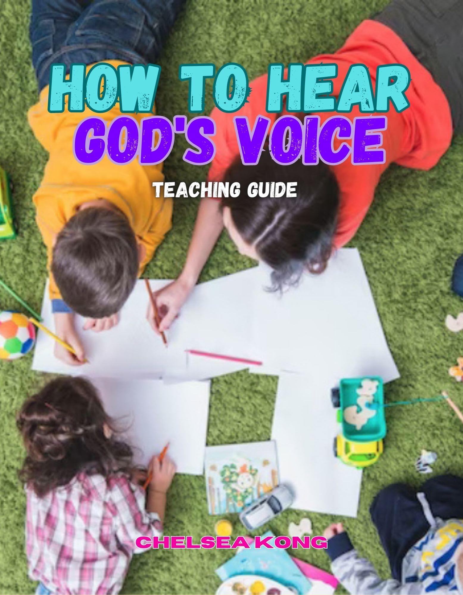 How to Hear God's Voice Teaching Guide (How to Hear God's Voice Teaching Series Book 1)