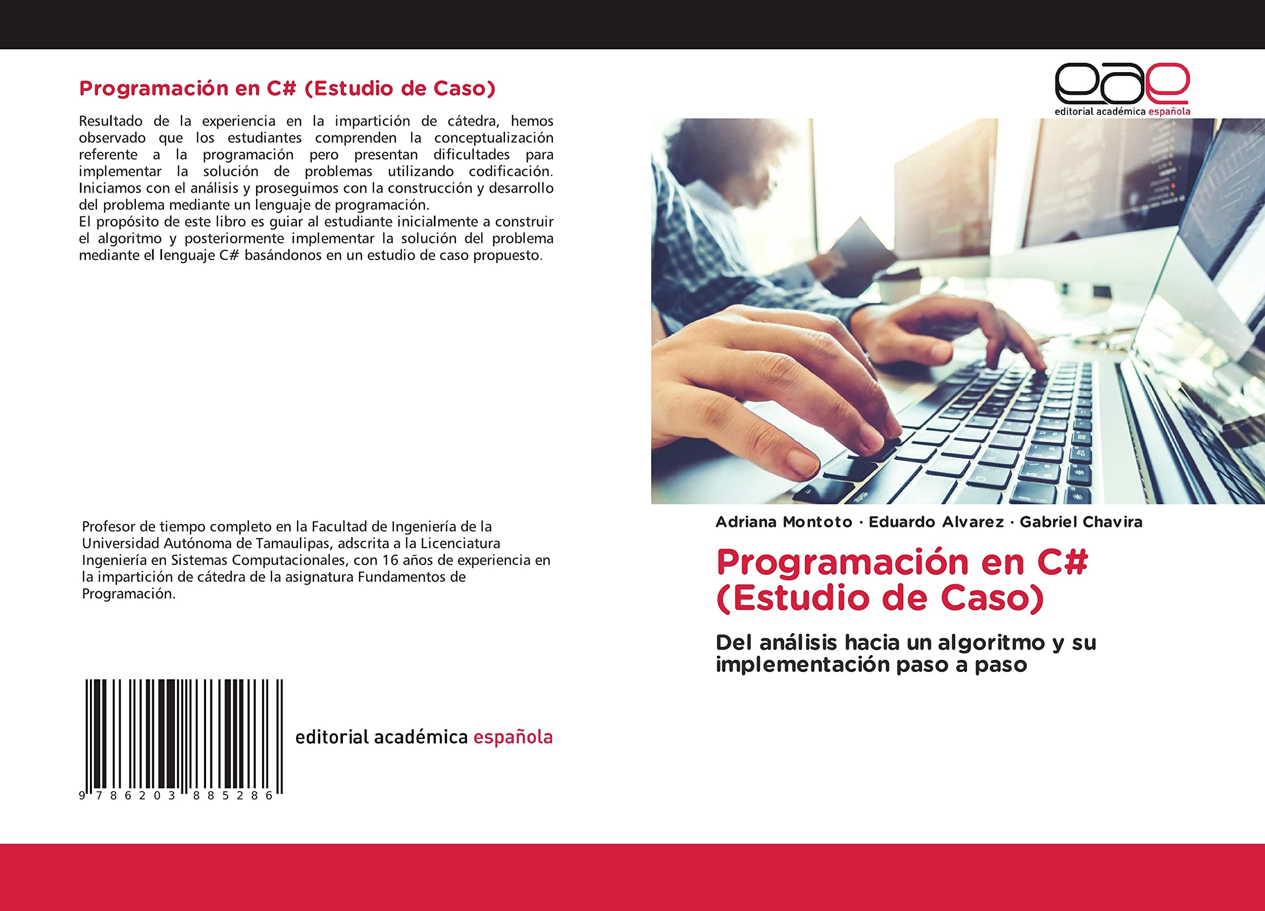 Programación en C# (Estudio de Caso): Del análisis hacia un algoritmo y su implementación paso a paso
