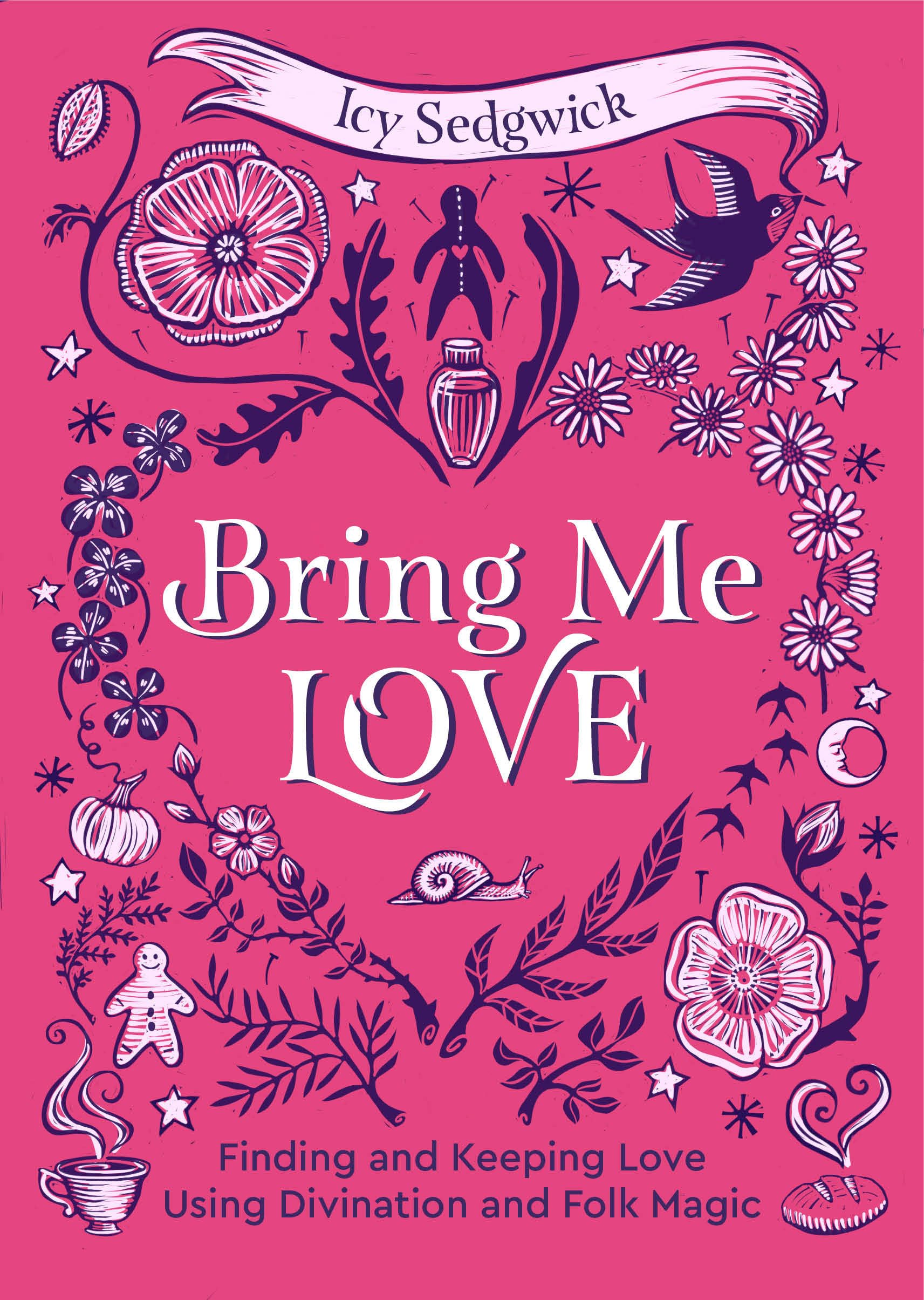 Bring Me Love by Icy Sedgwick - 9781786789747