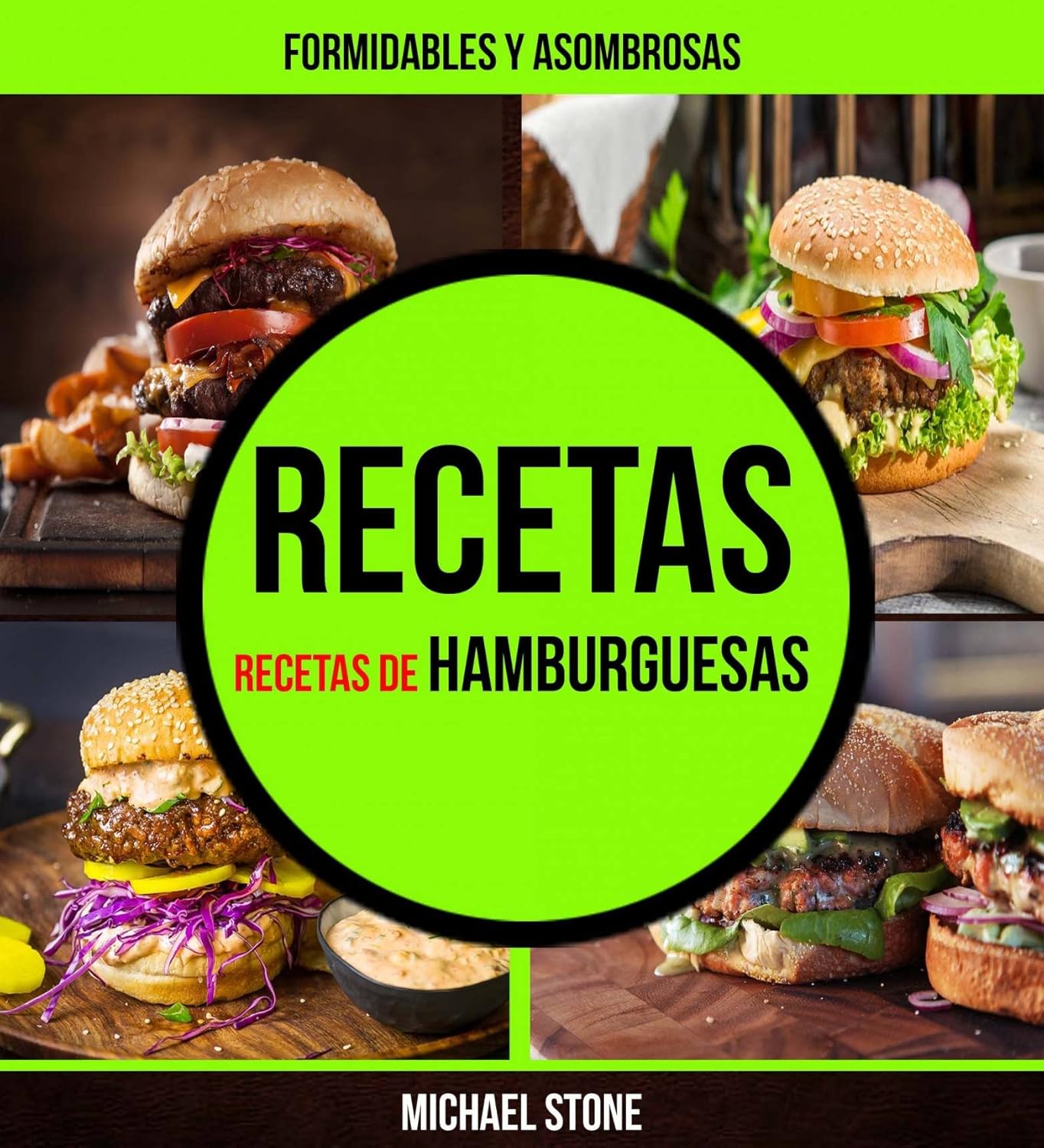 Amazon.com: Recetas: Formidables y asombrosas recetas de hamburguesas ...