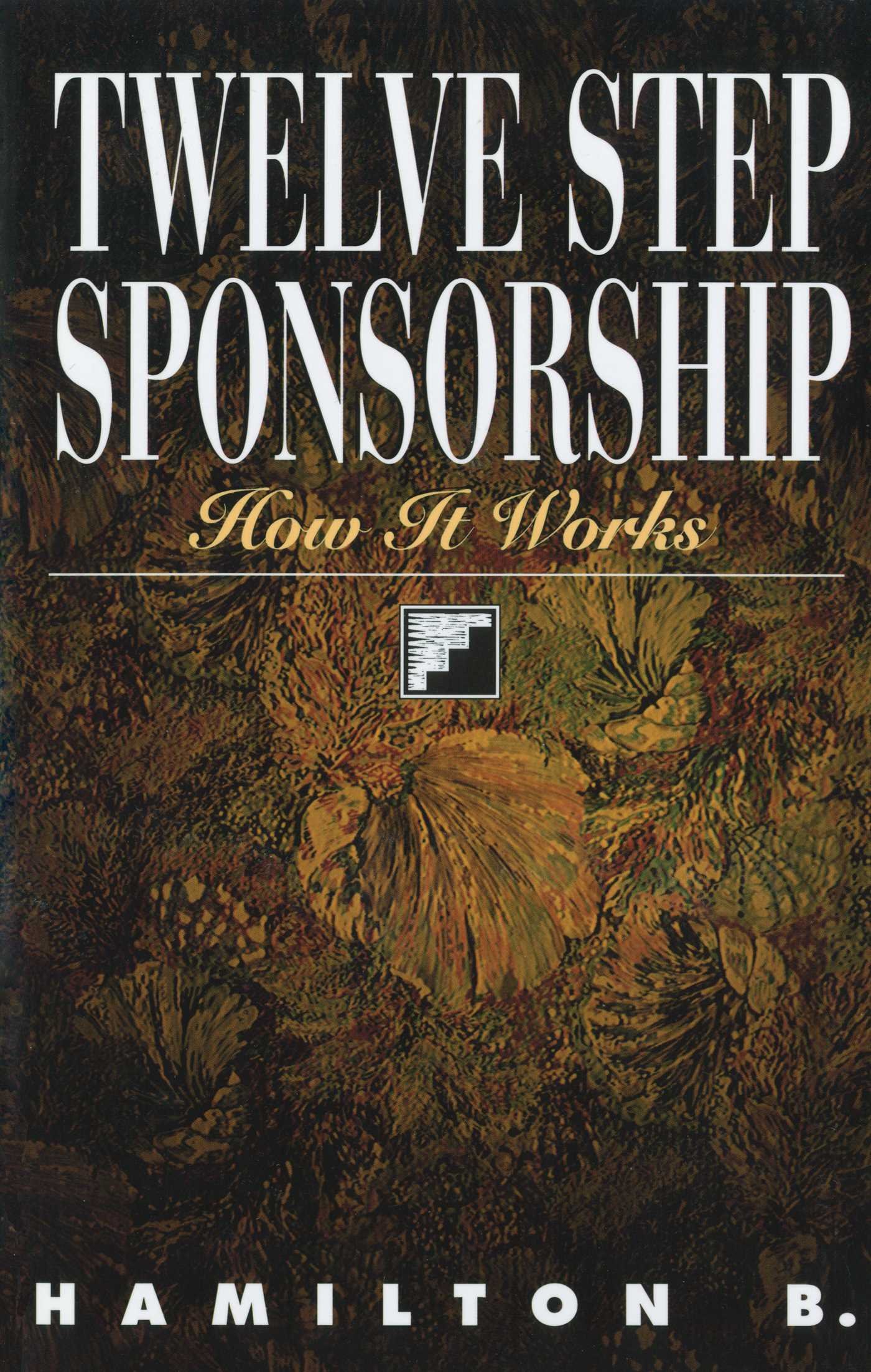 Buy Twelve Step Sponsorship: How It Works — BookShops.in