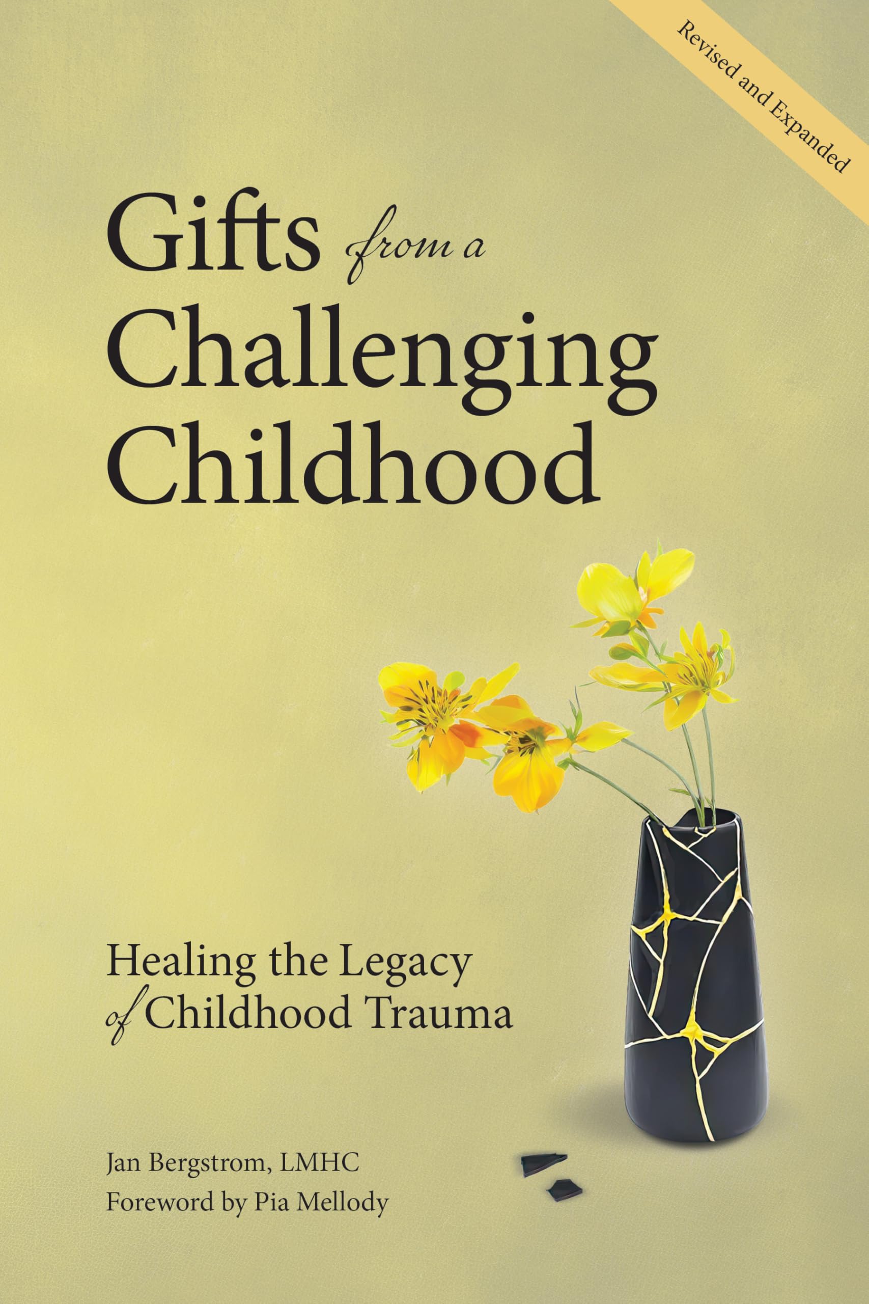 Gifts from a Challenging Childhood: Healing the Legacy of Childhood Trauma