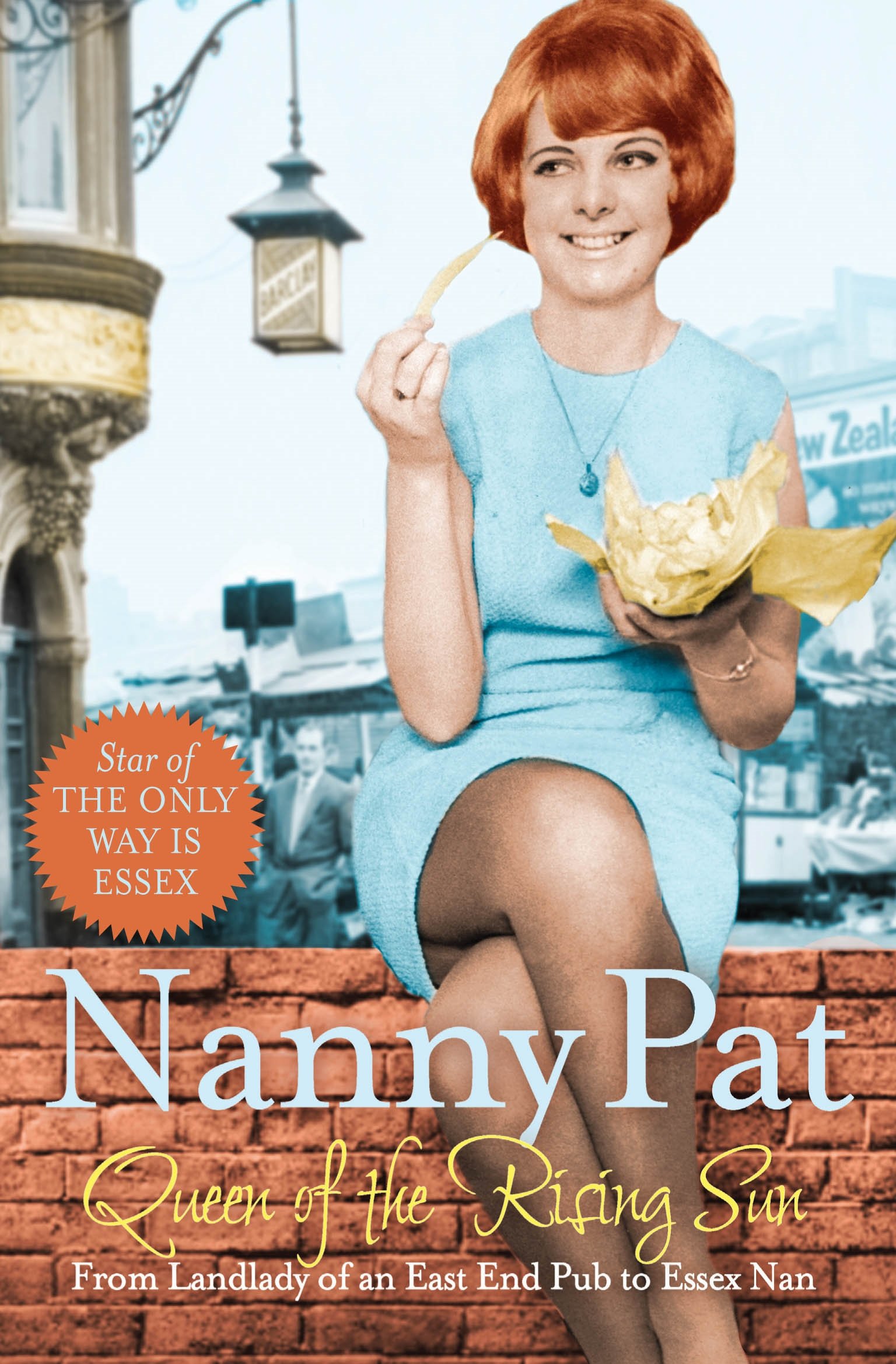 Queen of the Rising Sun: From Landlady of an East End Pub to Essex Nan