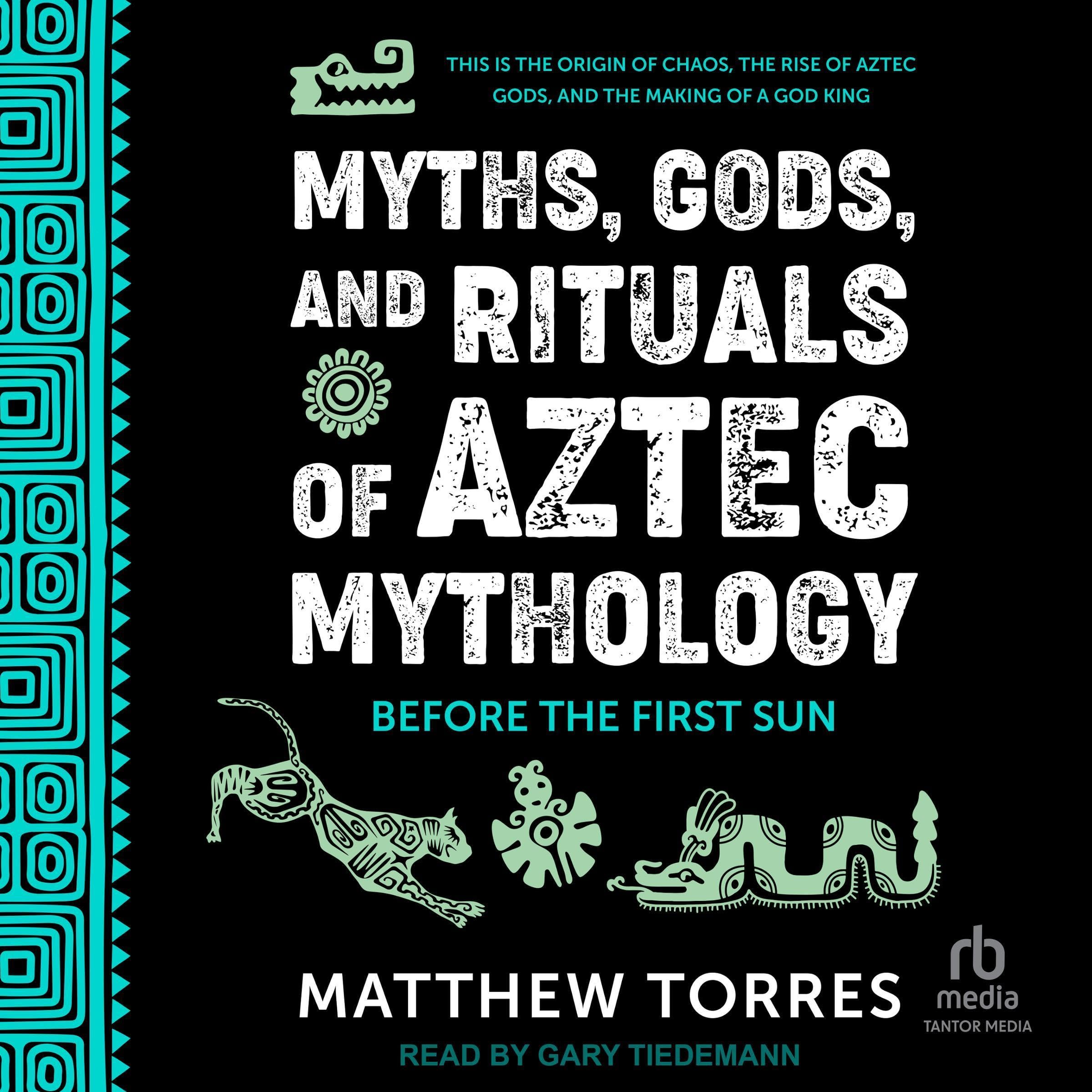 Cover art for Myths, Gods, and Rituals of Aztec Mythology