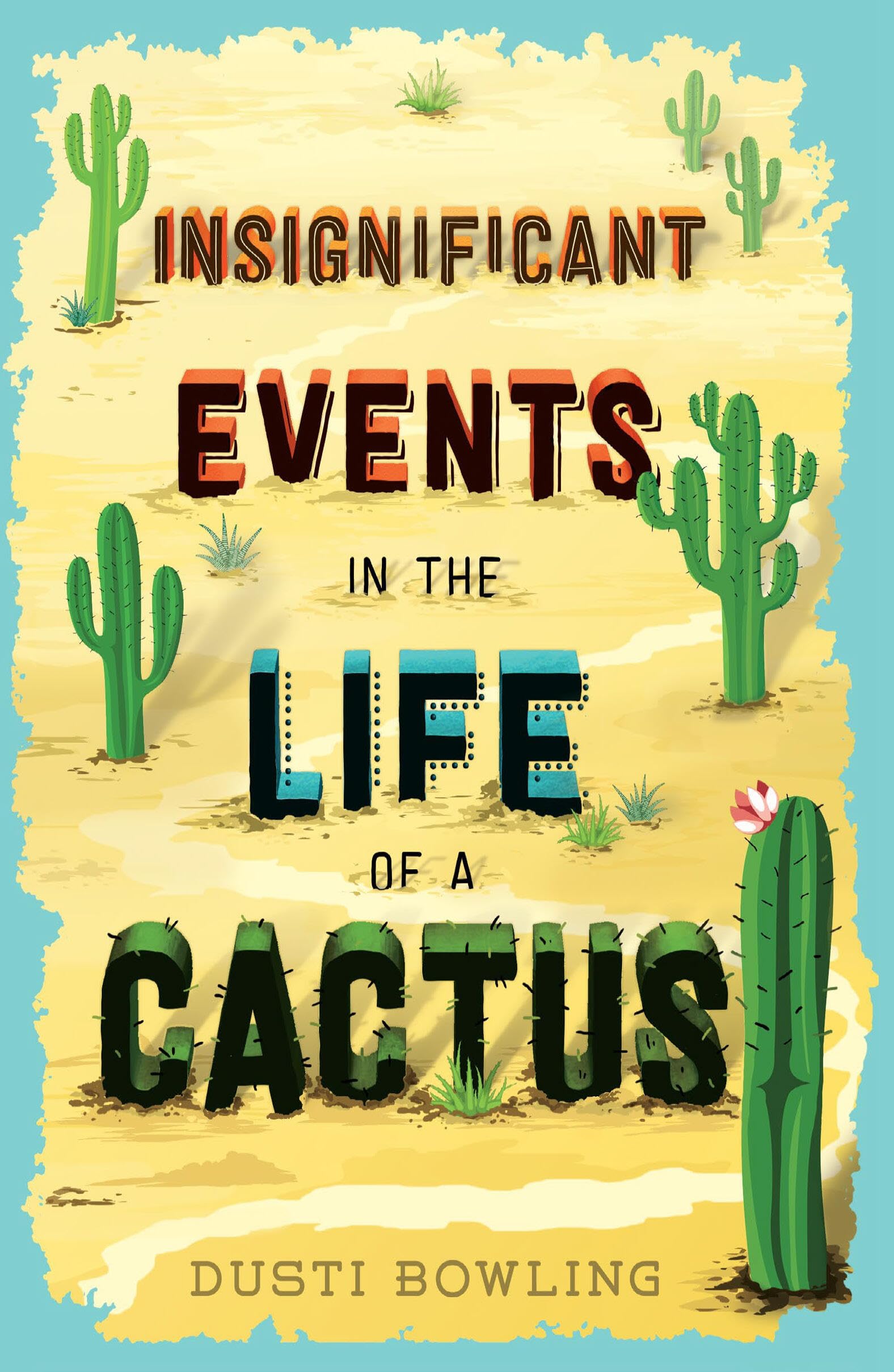 Insignificant Events in the Life of a Cactus (Volume 1)