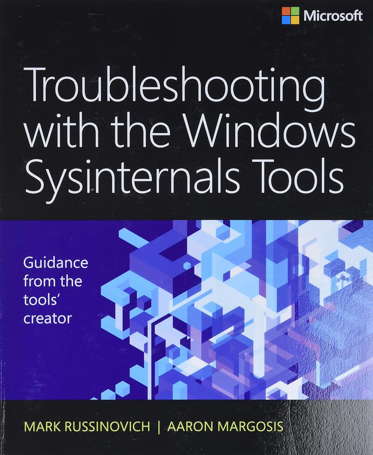 Troubleshooting with the Windows Sysinternals Tools Russinovich, Mark
