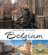 Belgium (Cultures of the World (Fourth Edition)®)