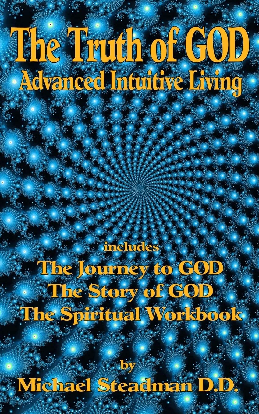 The Truth of GOD: Advanced Intuitive Living