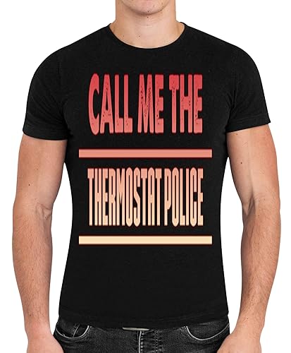 Humorous Fathers Day Gift for Police Officer - Thermostat Cop Men Women T-shirt