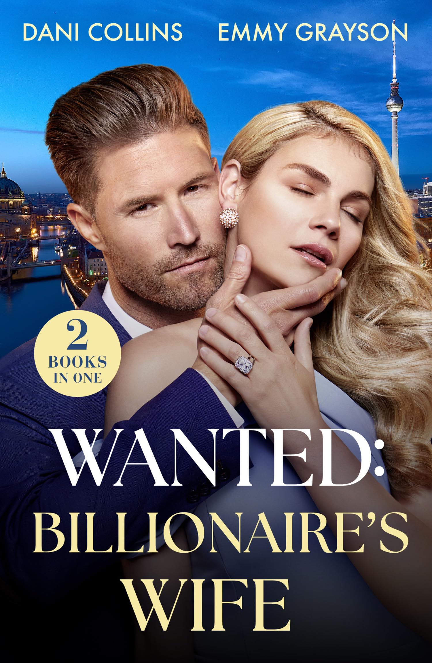 Wanted: Billionaire's Wife: 2 spicy marriage of convenience romances perfect for fans of tempting tycoons, forced proximity and rekindled love in 2026!