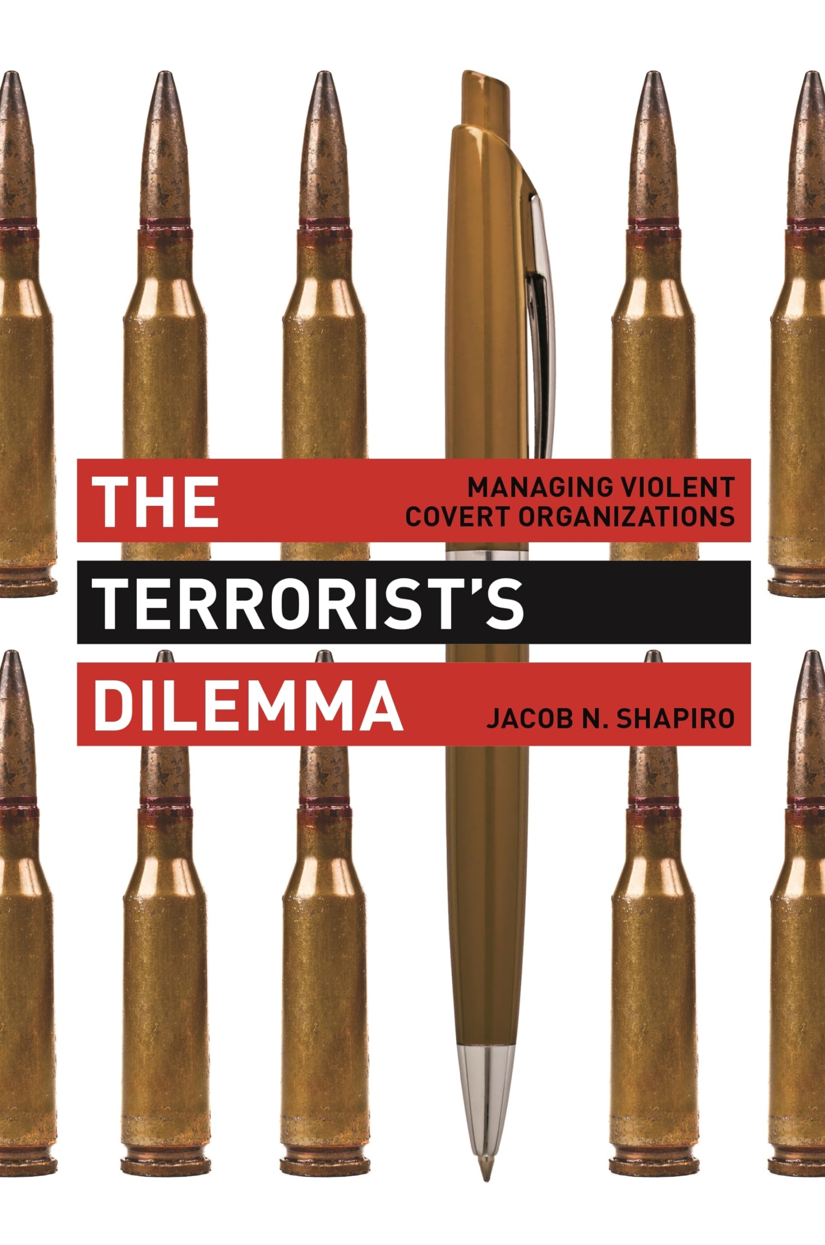 The Terrorist's Dilemma by Jacob N. Shapiro (Paperback Book)