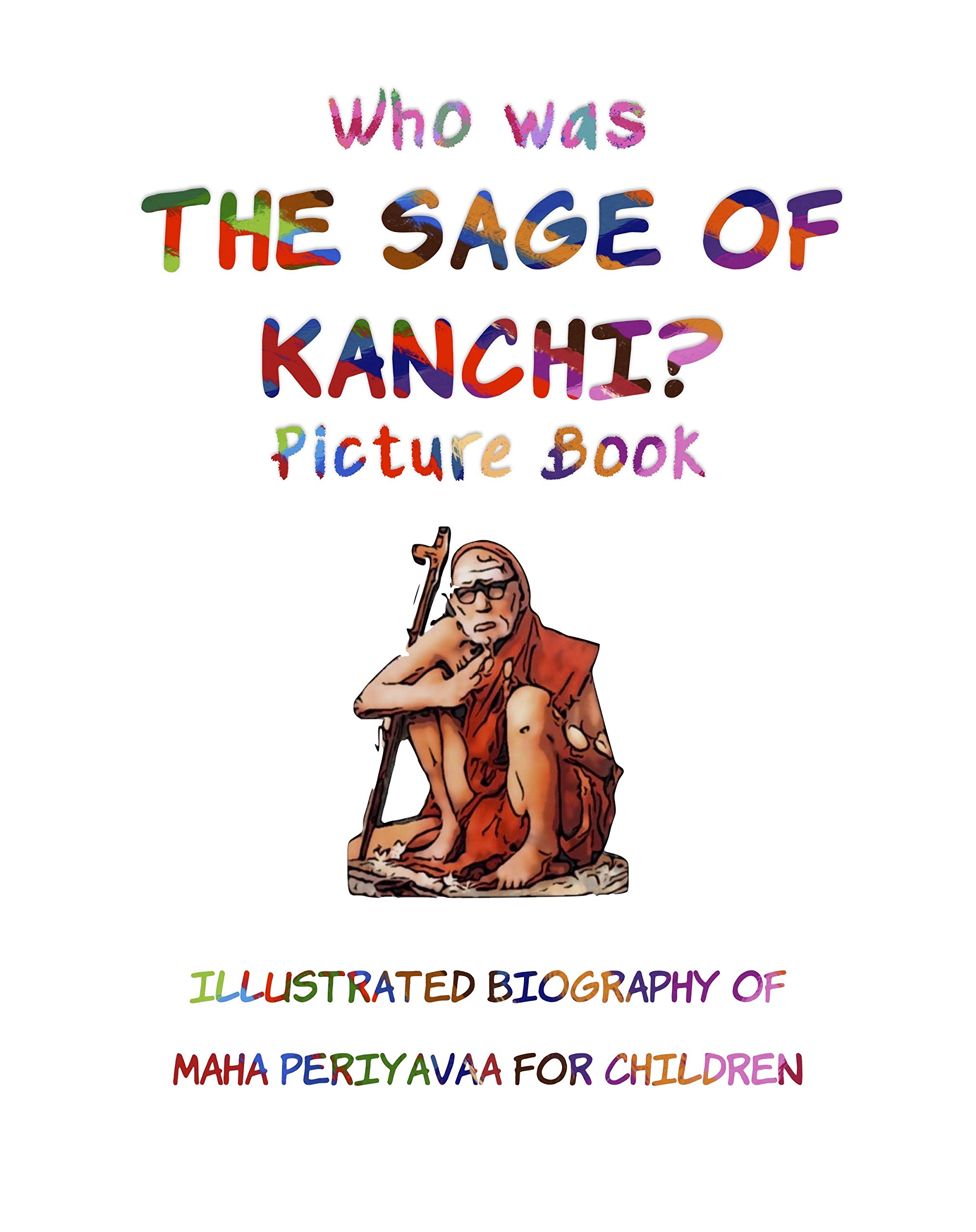 Buy Who was THE SAGE OF KANCHI? Picture Book Illustrated Biography