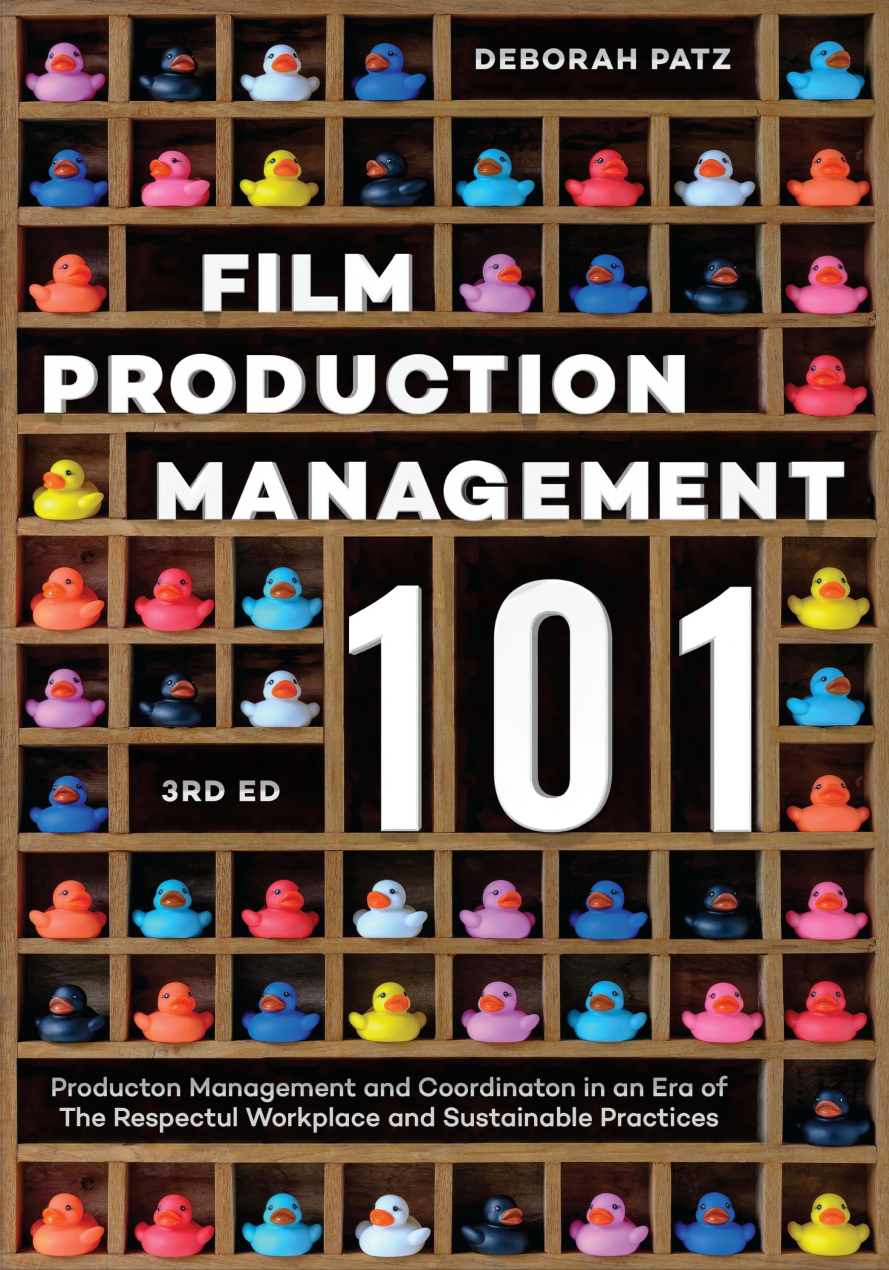 Film Production Management 101: Production Mana, Patz, Patz,^*