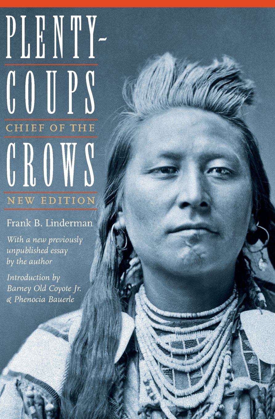 Plenty-coups: Chief of the Crows (Second Edition) (Bison Book)