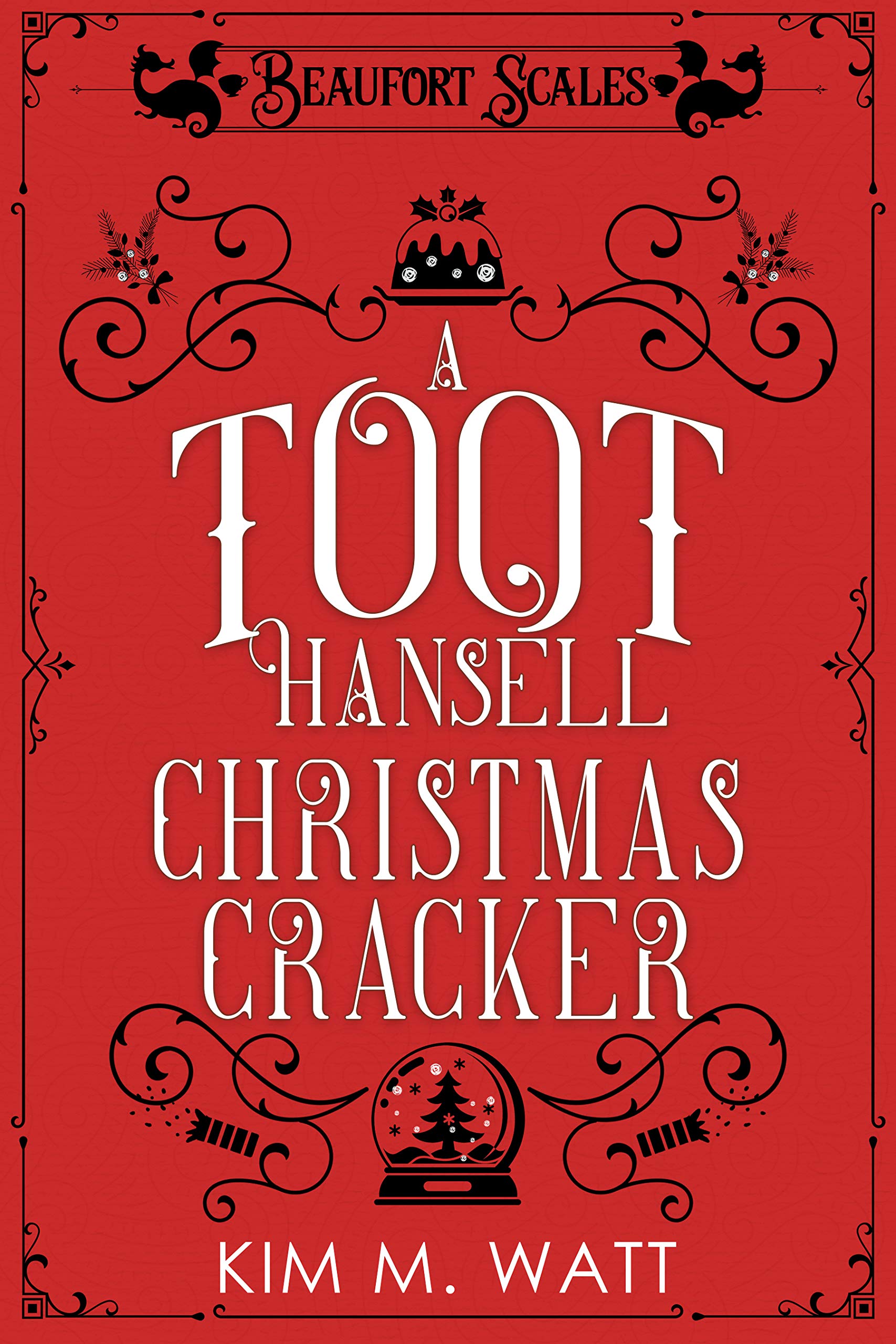 A Toot Hansell Christmas Cracker - 12 short tales and 12 festive recipes: A Beaufort Scales Story Collection (A Beaufort Scales Mystery Book 5)