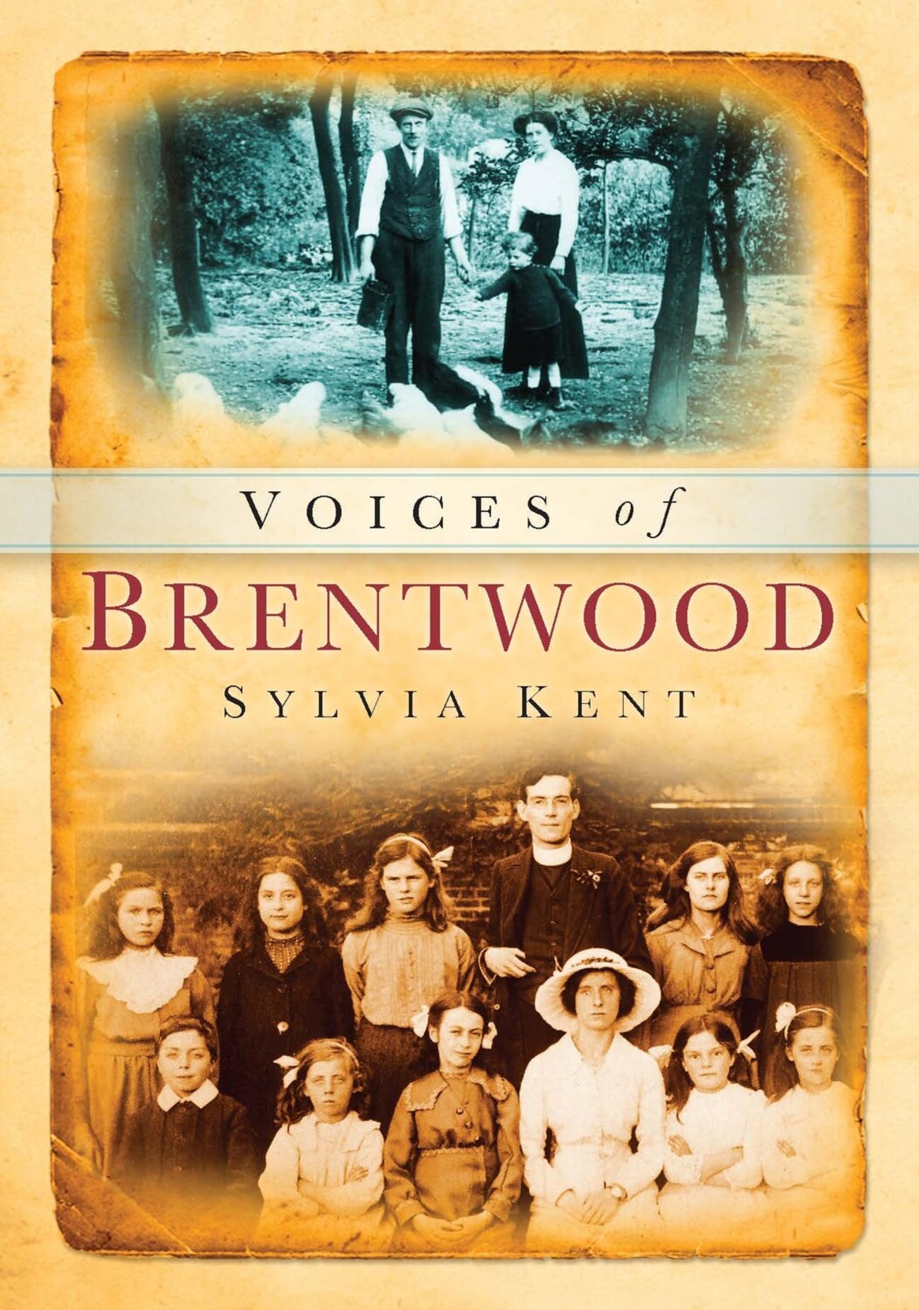 Voices of Brentwood (Tempus Oral History Series)-Sylvia Kent