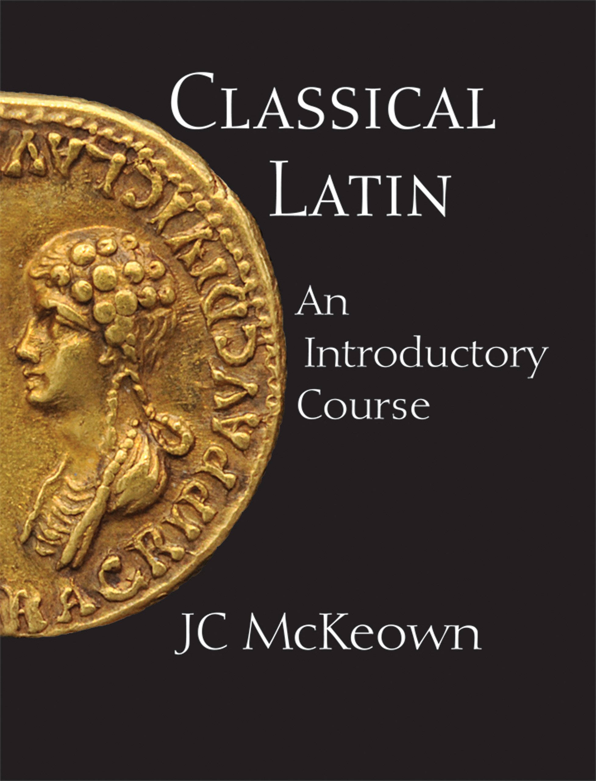 Classical Latin: An Introductory Course, Text and Workbook Set
