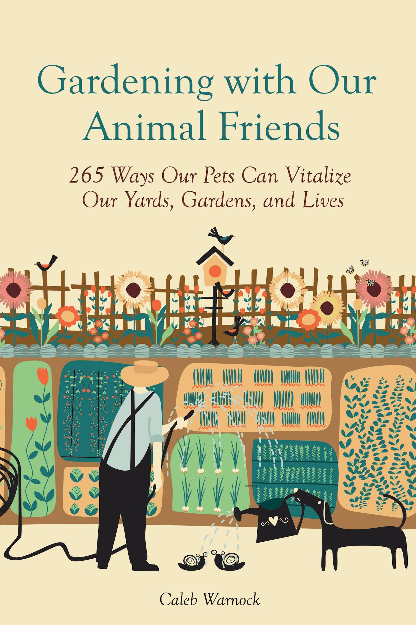 Gardening with Our Animal Friends: Over 200 Ways Our Pets Can Vitalize Our Yards, Gardens, and Lives