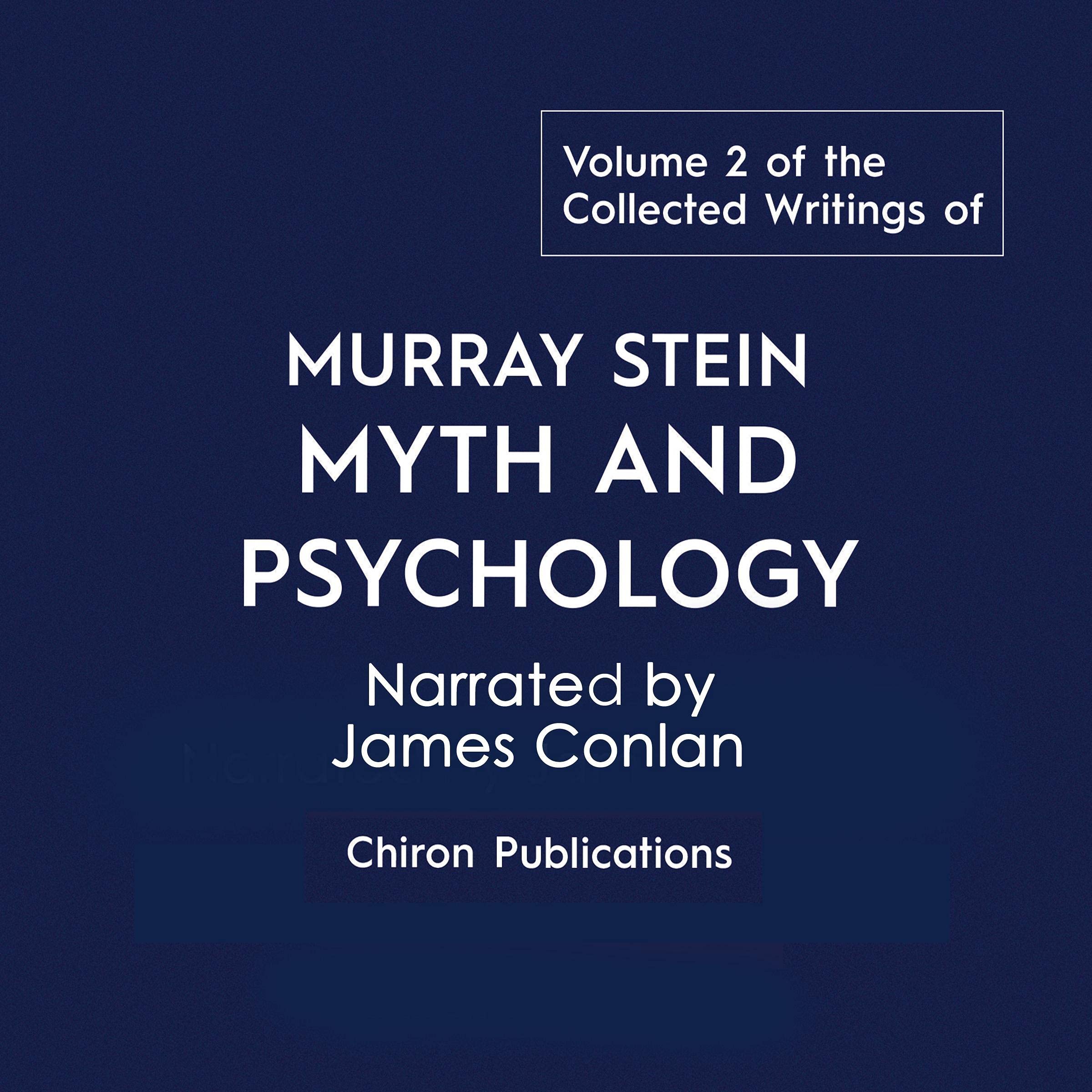 The Collected Writings of Murray Stein: Volume 2: Myth and Psychology