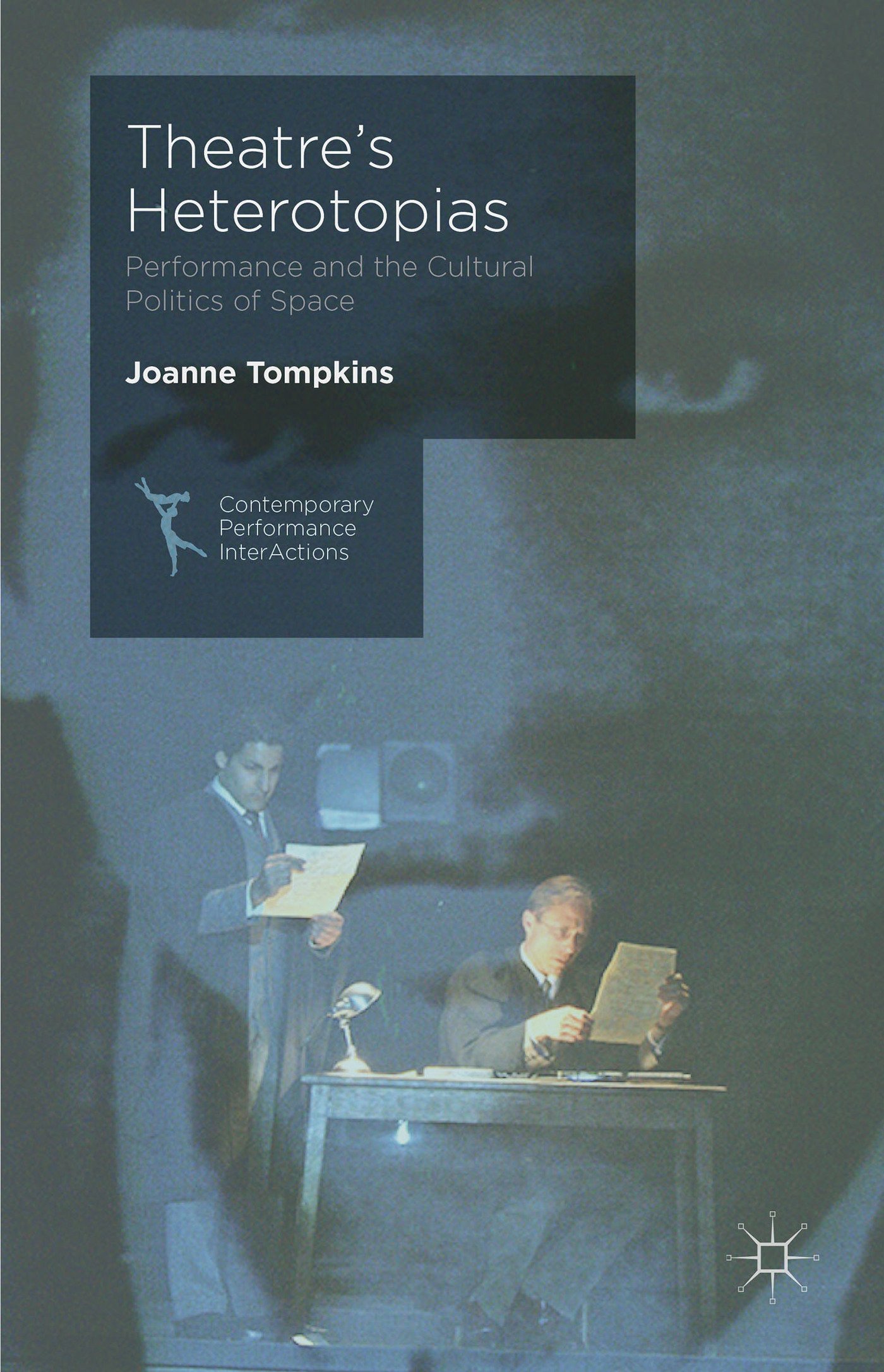 Livre Theatre's Heterotopias : étude académique sur la performance et la politique de l'espace