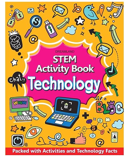 Technology - STEM Activity Book for Children Age 6-12 years - Packed with Activities and Technology Facts| STEM Explorers Starters for Kids, 64 Pages [Paperback] Dreamland Publications
