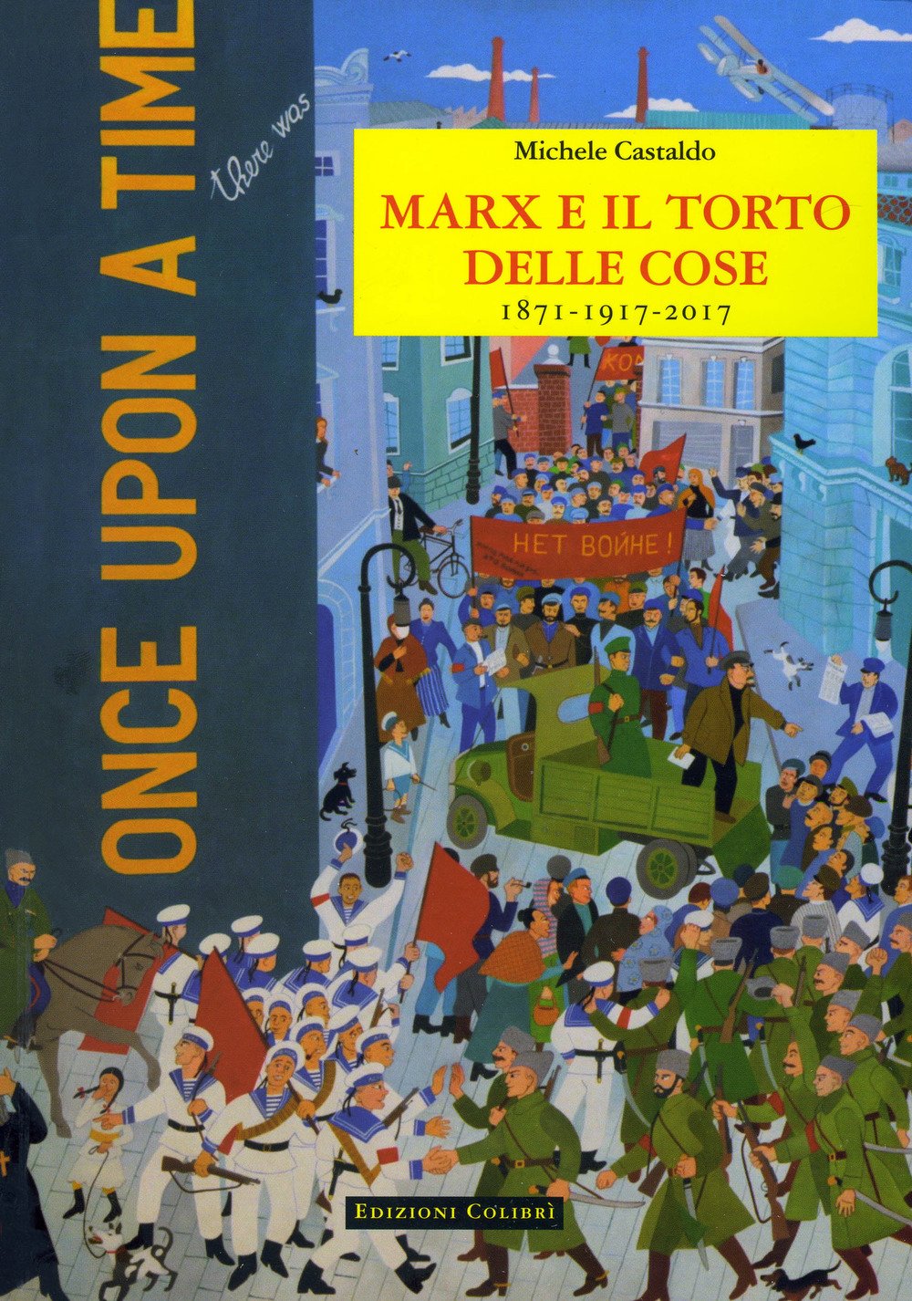 Marx E Il Torto Delle Cose. 1871-1917-2017 - 4