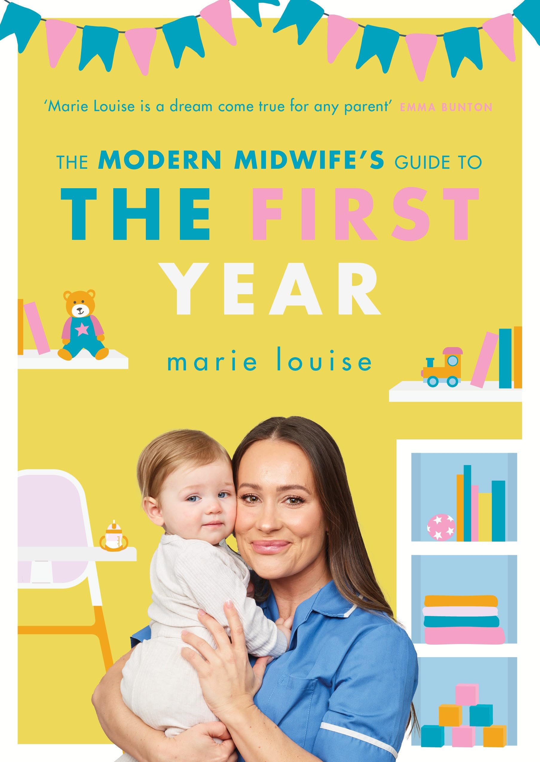 The Modern Midwife's Guide to the First Year by Marie Louise (Paperback Book)