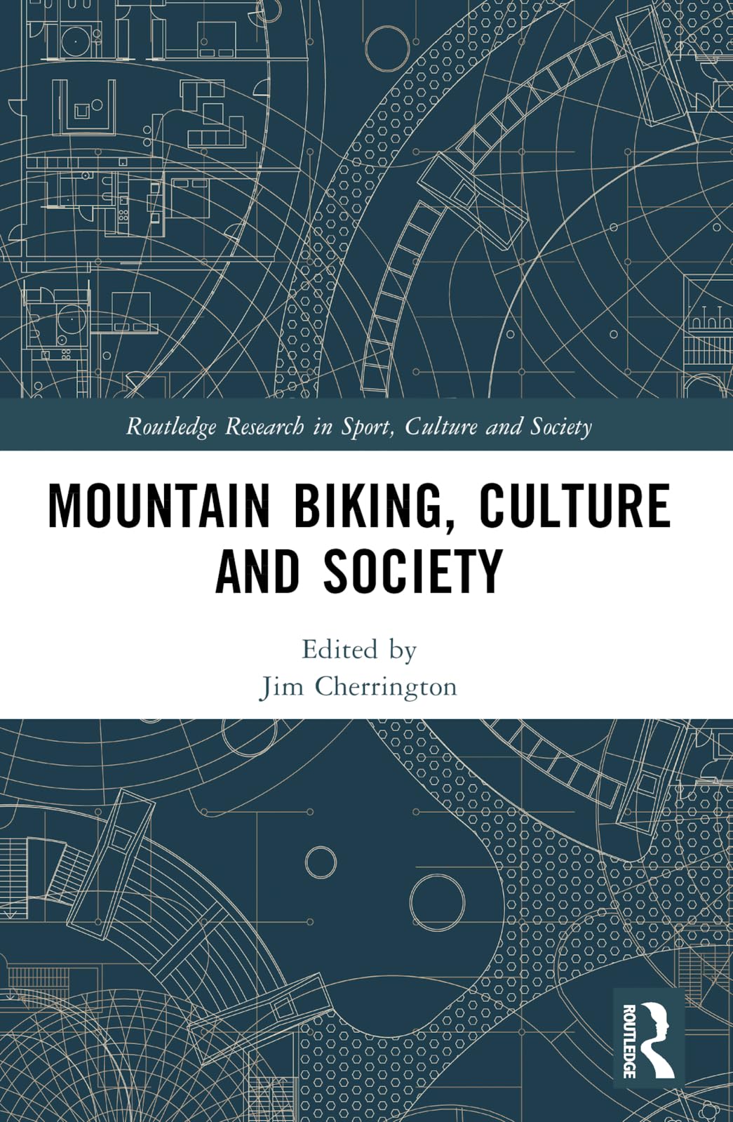 Mountain Biking, Culture and Society (Routledge Research in Sport, Culture and Society)