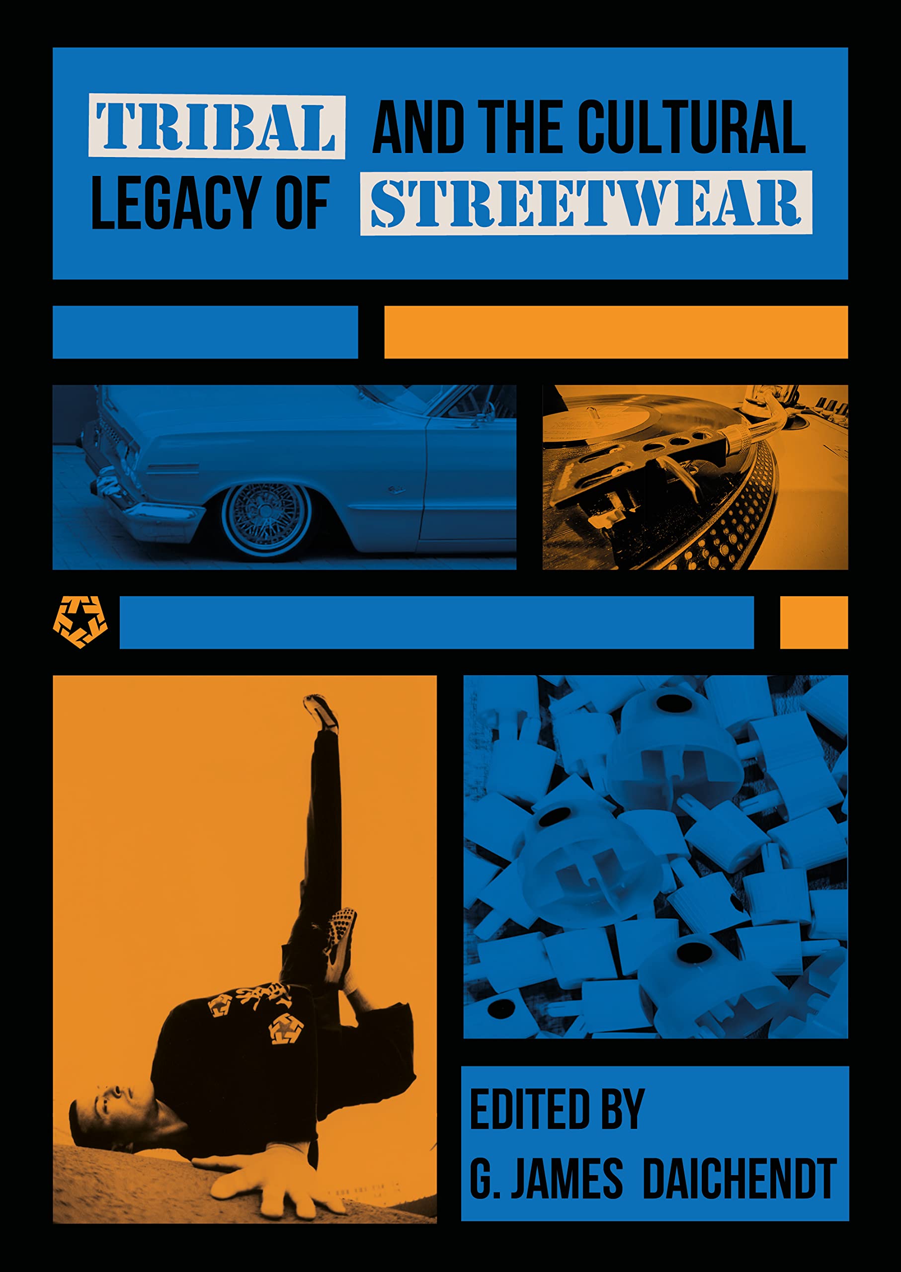 Streetwear cultural legacy book fashion history anthropology urban tribal style