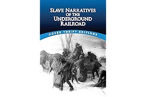 Unveiling the Priceless Tales of Freedom: Slave Narratives of the Underground Railroad