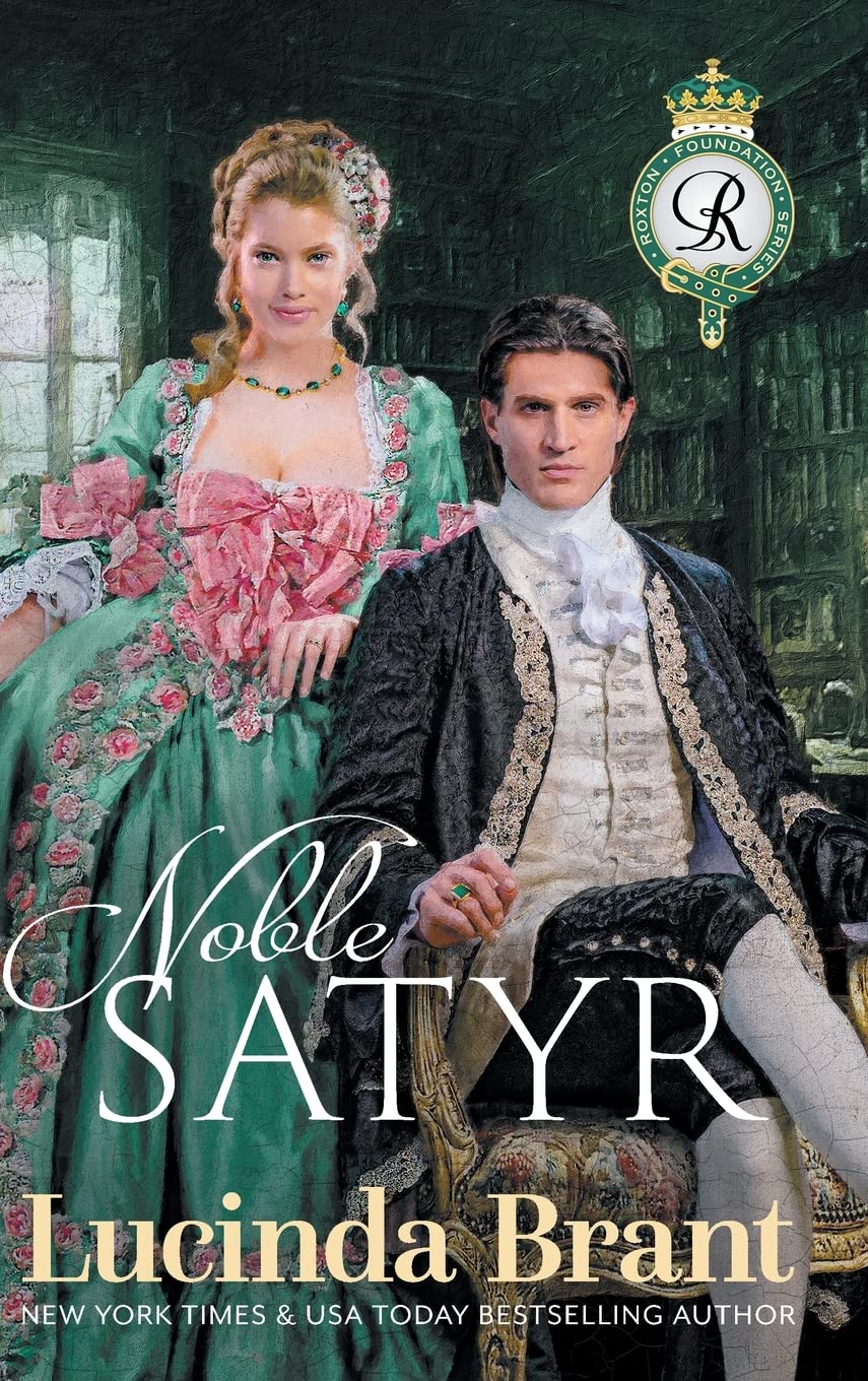 Noble Satyr: A Georgian Historical Romance: 1 (Roxton Foundation)
