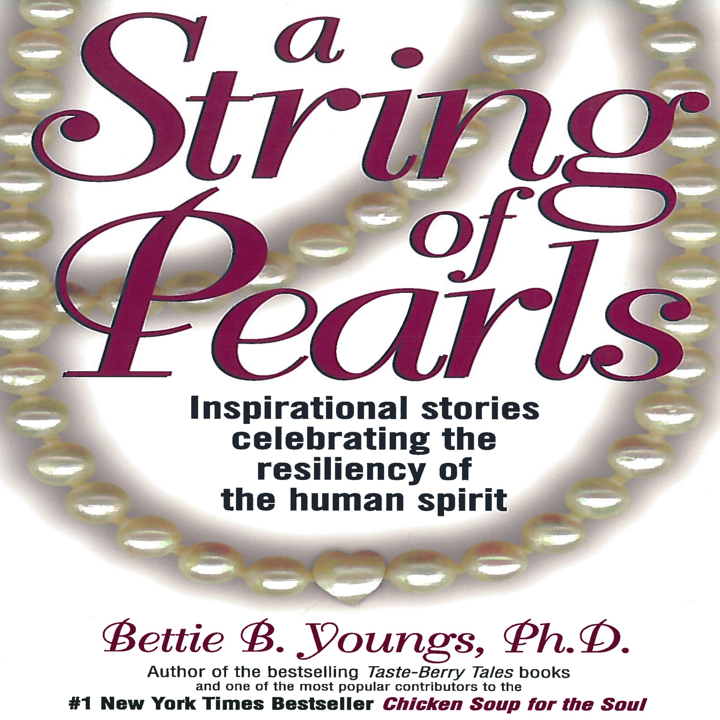 A String of Pearls: Inspirational Stories Celebrating the Resiliency of the Human Spirit