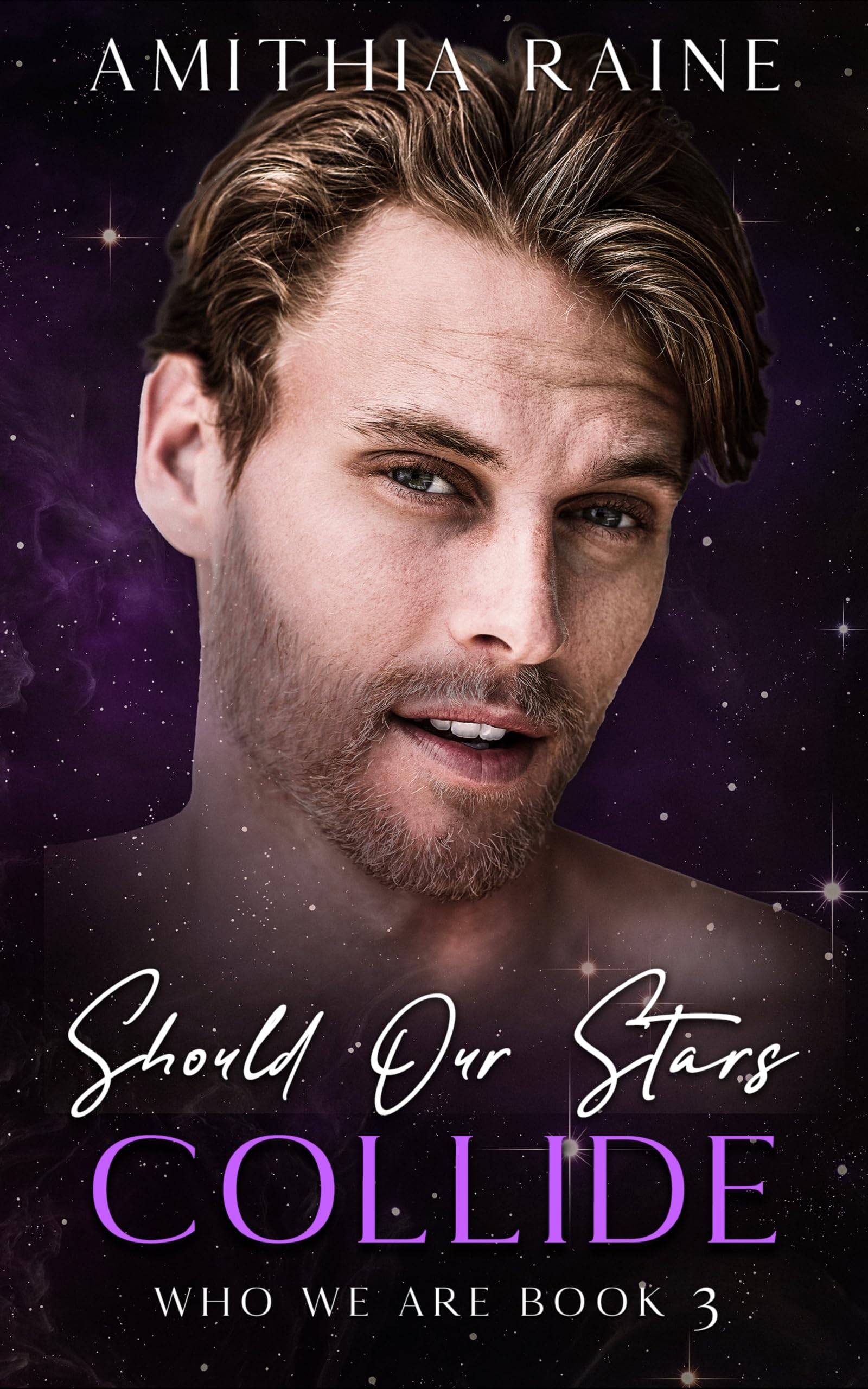 Should Our Stars Collide: A Bi-awakening Opposites Attract MM Romance (Who We Are Book 3)