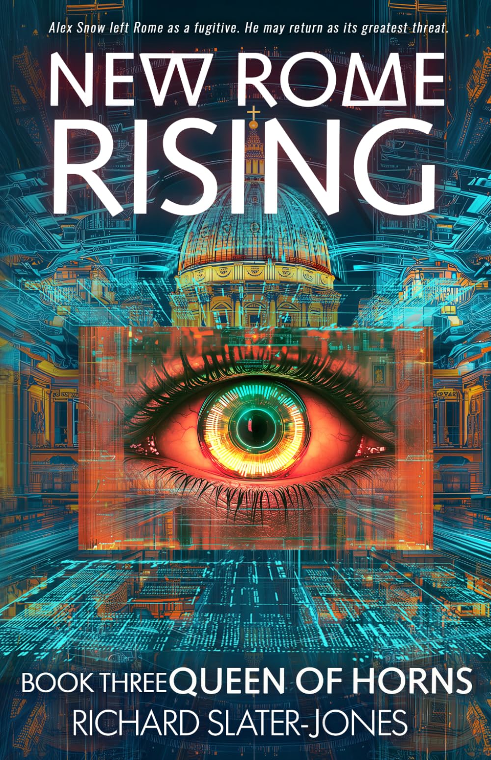 Queen of Horns: a near-future sci-fi thriller (New Rome Rising — Book 3)