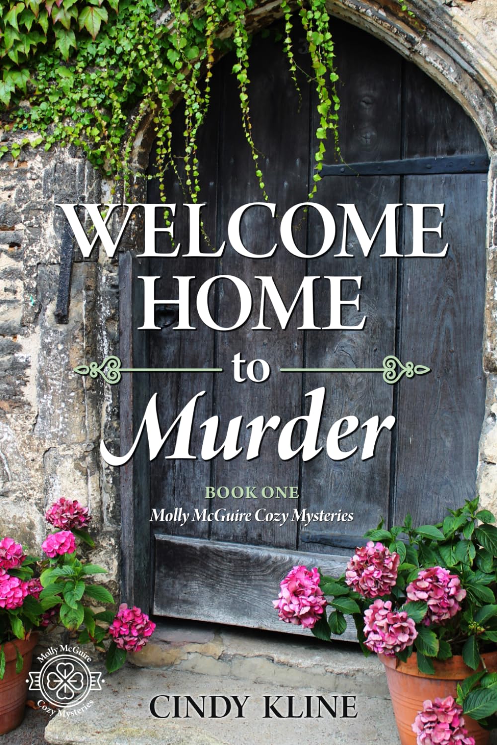 Welcome Home to Murder: Book One of the Molly McGuire Cozy Mysteries: 1