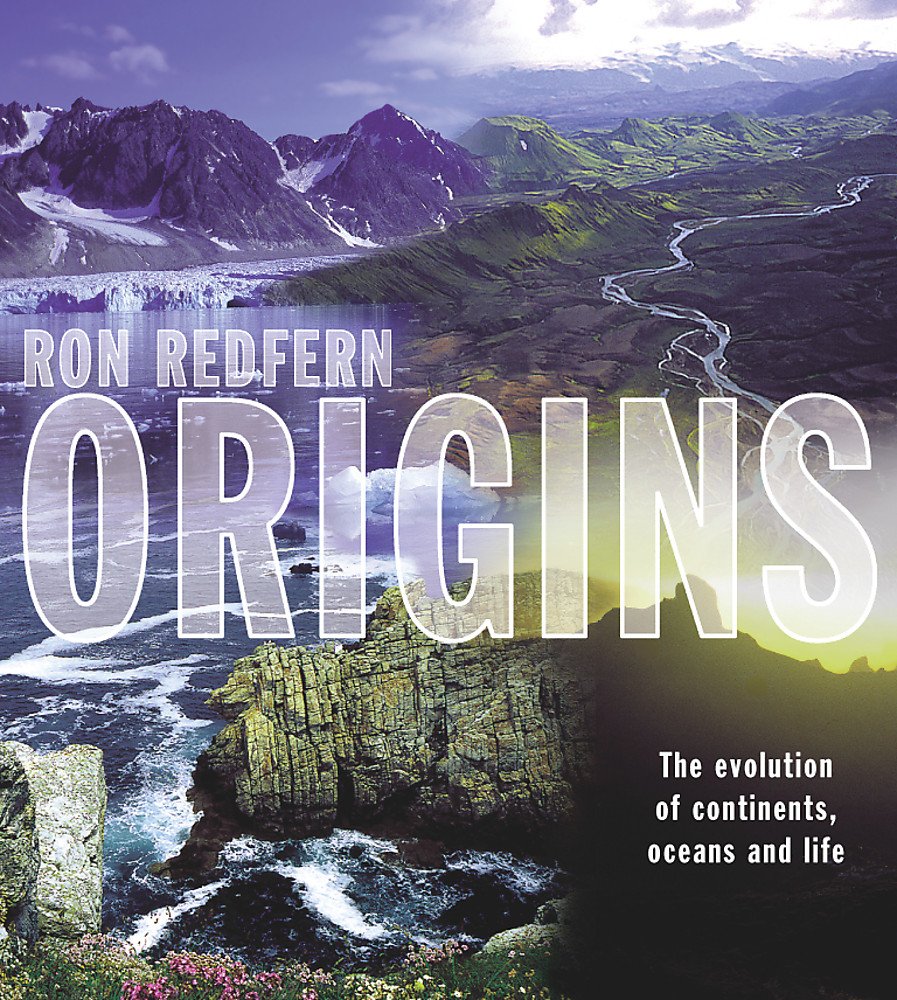 Origins: The Evolution of Continents, Oceans and Life