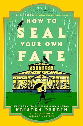 How to Seal Your Own Fate: A Novel (Castle Knoll Files Book 2)
