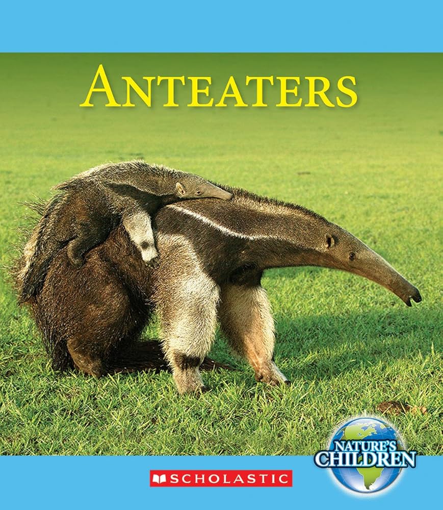 Anteaters (Nature's Children): Gregory, Josh: 9780531216606 Anteaters (Nature's Children): Gregory, Josh: 9780531216606