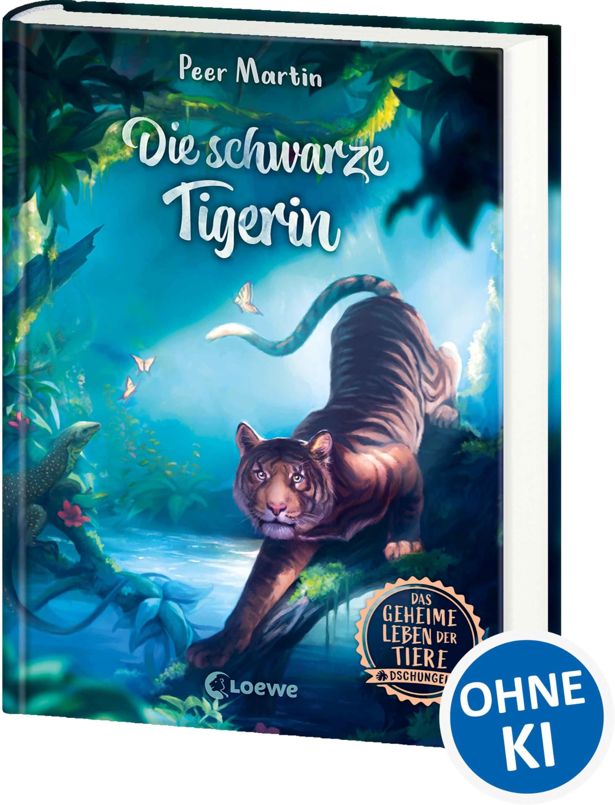 Das geheime Leben der Tiere (Dschungel) - Die schwarze Tigerin: Erlebe die Tierwelt und die Geheimnisse des Dschungels wie noch nie zuvor - Kinderbuch ab 8 Jahren